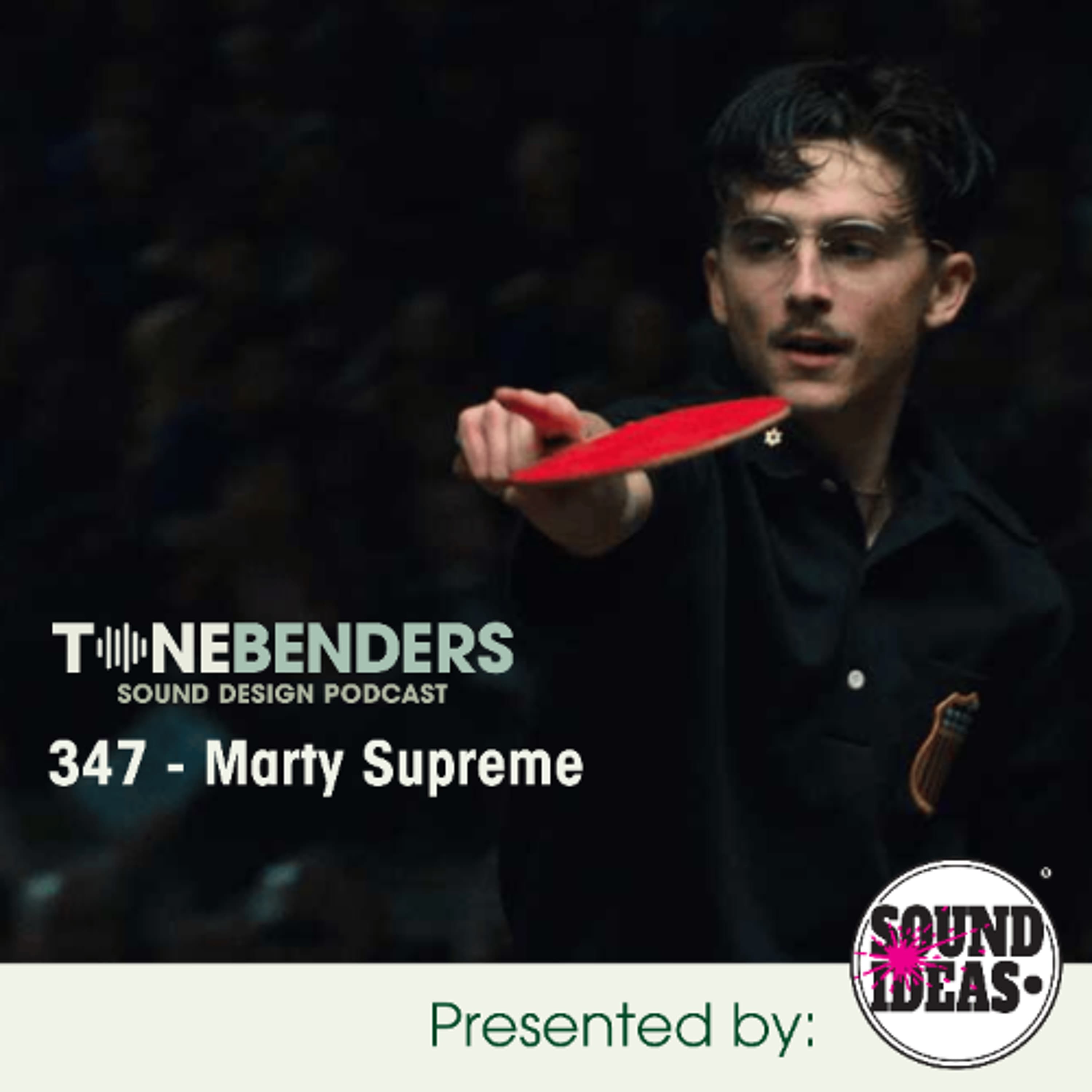 347 - Marty Supreme - Tonebenders Podcast cover
