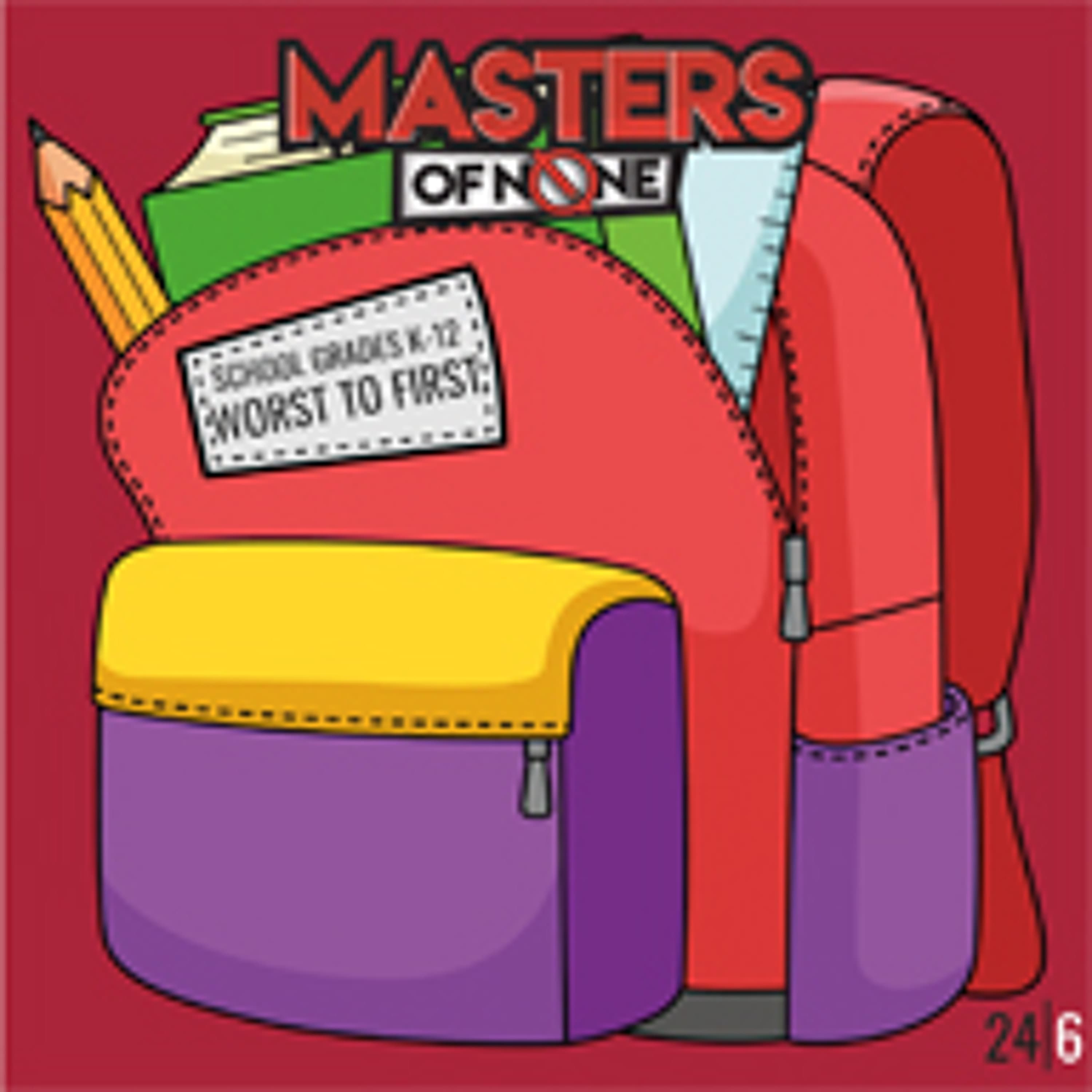 EP 24.6 - Worst To First Grades K - 12 - Masters of None cover