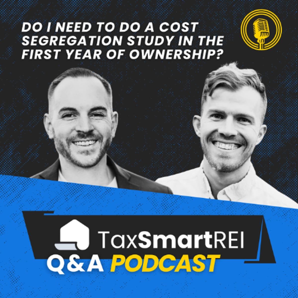 313. Do I Need To Do A Cost Segregation Study? - Tax Smart Real Estate Investors Podcast cover
