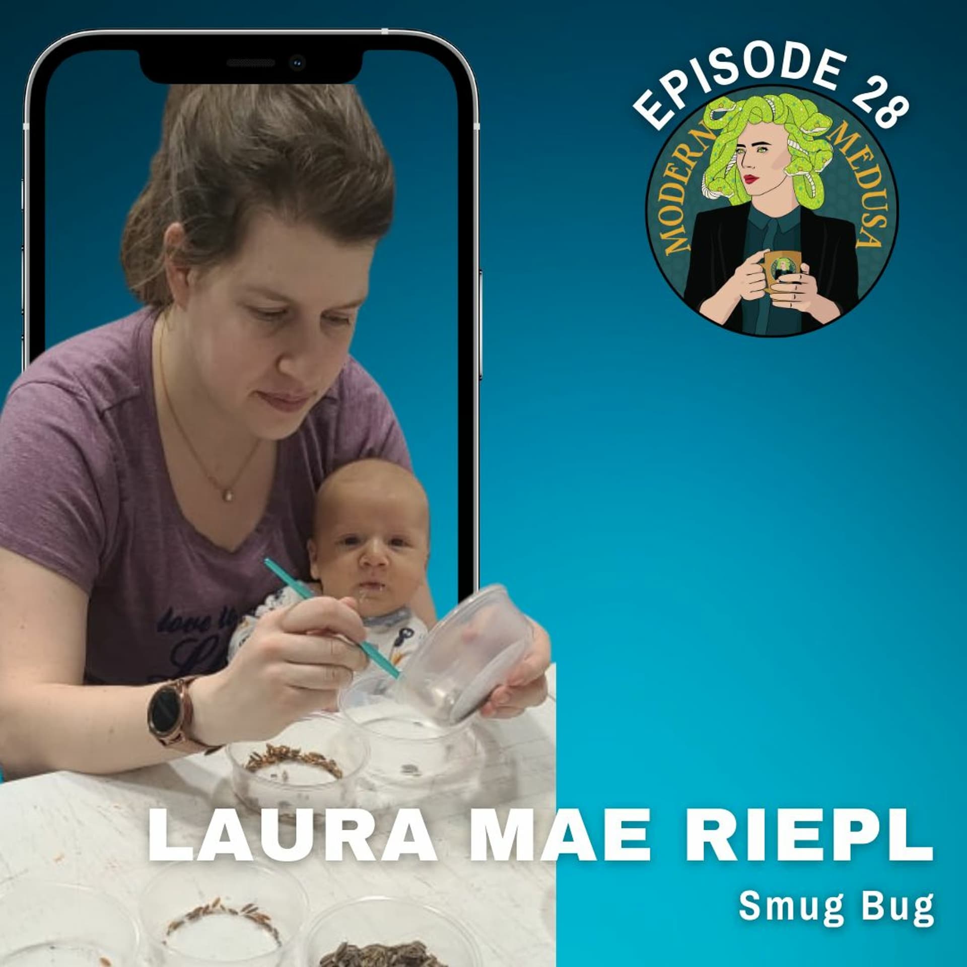28: Talking All Things Isopod with Laura Mae Riepl! — Modern Medusa Reptile Podcast - Where we talk everything cold-blooded (Snake Podcast) cover