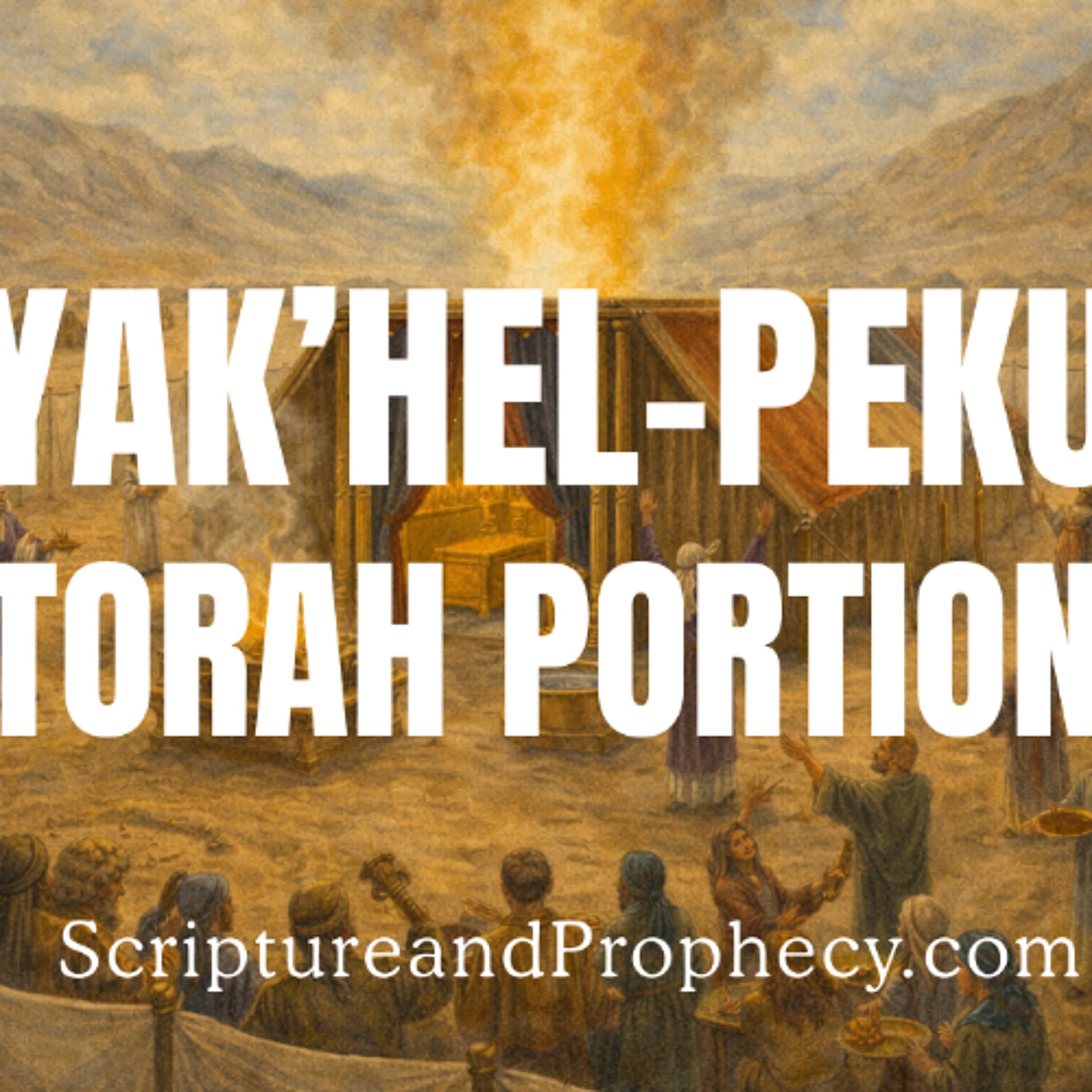 The Cloud and Glory of Yehovah - Torah Portion - Vayakhel-Pekudei: (Exodus 35–40) - Scripture & Prophecy - Weekly Bible Studies cover
