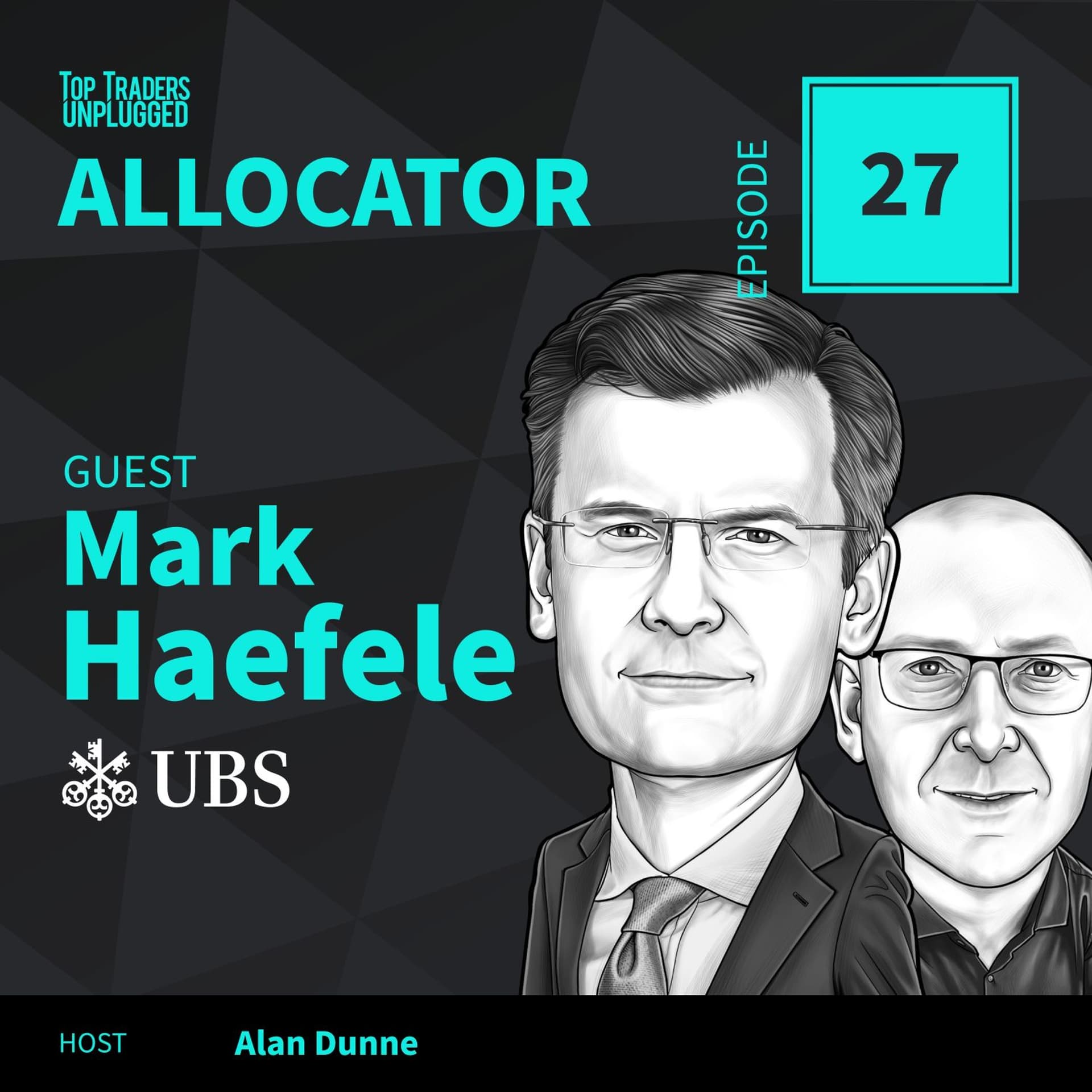 Allocator Series Ep. 27 Ft. Mark Haefele - TopTradersUnplugged.com cover