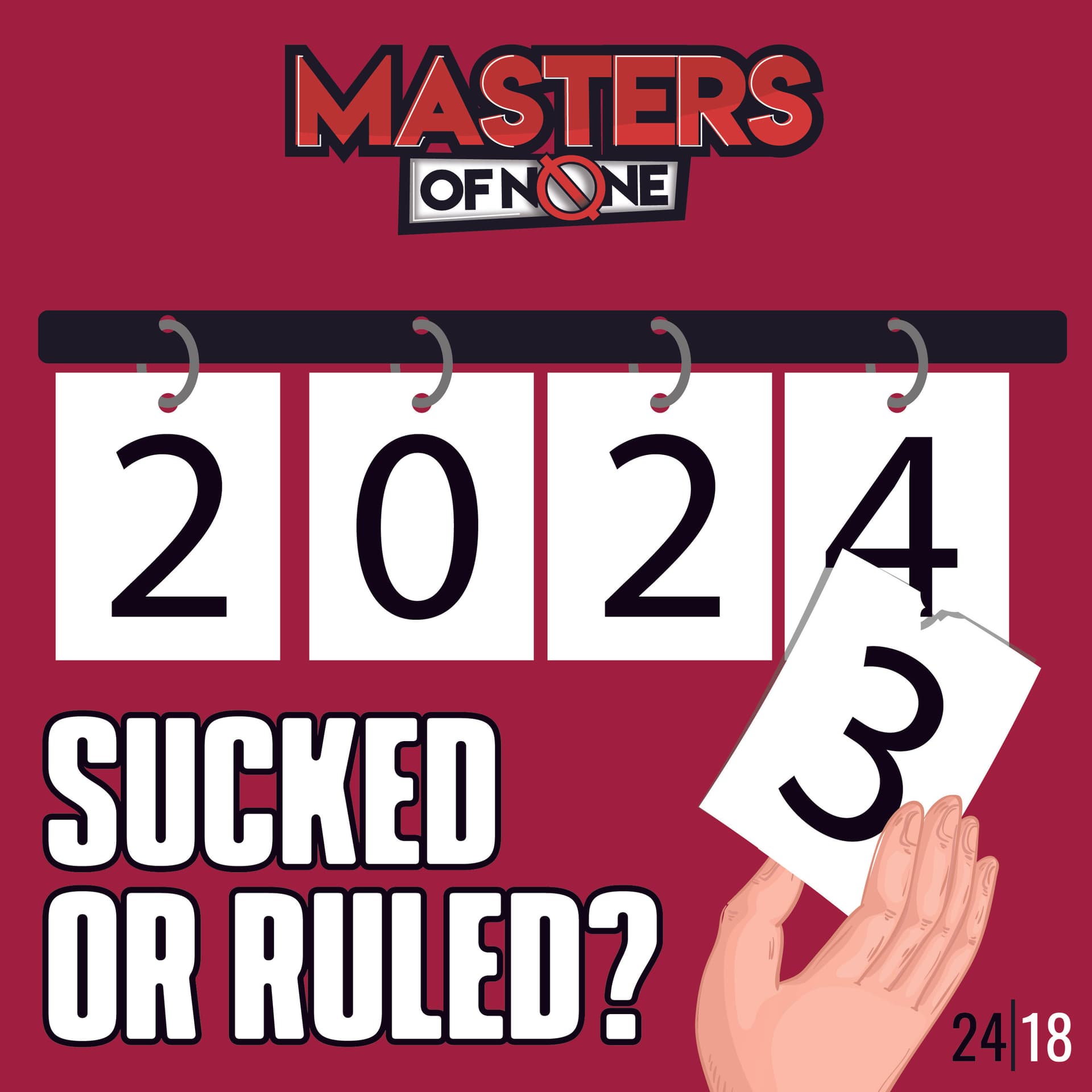 EP 24.18 - 2023 Sucks Or Rules - Masters of None cover