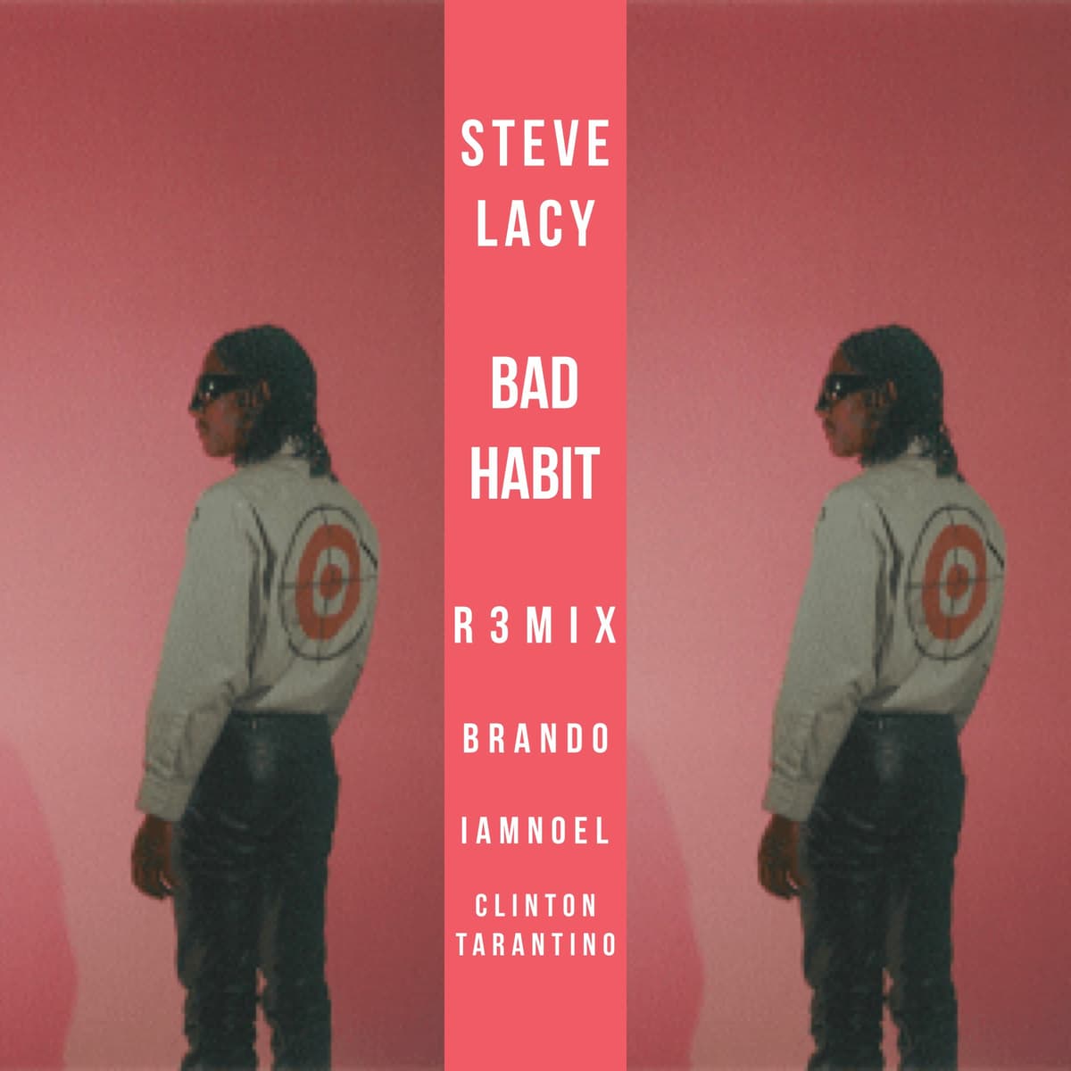 Steve Lacy - Bad Habit [BR/\NDO | IAMNOEL  | CLINTON TARANTINO BOOTL3G REMIX] FREE DOWNLOAD - Clinton Tarantino cover