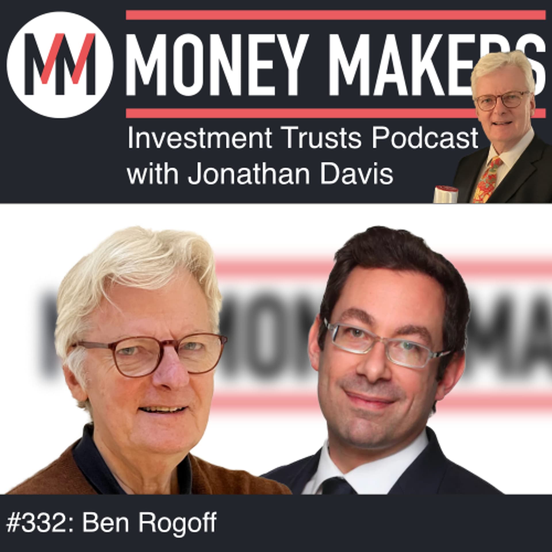 332: Money Makers Investment Trusts Podcast - Ben Rogoff (09 May 2026) — Money Makers cover