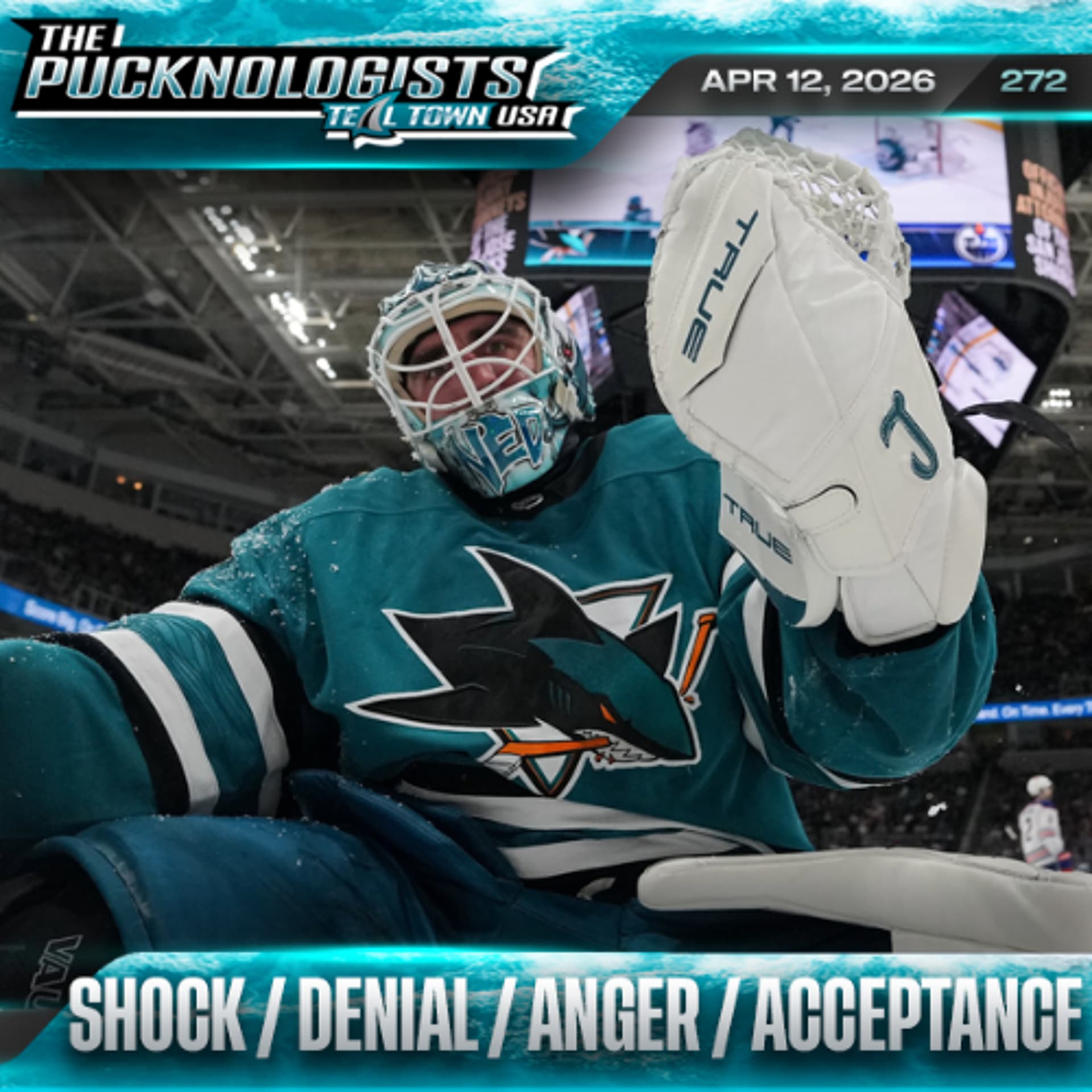 Shock / Denial / Anger / Acceptance - The Pucknologists 272 - 4/12/26 - Teal Town USA cover