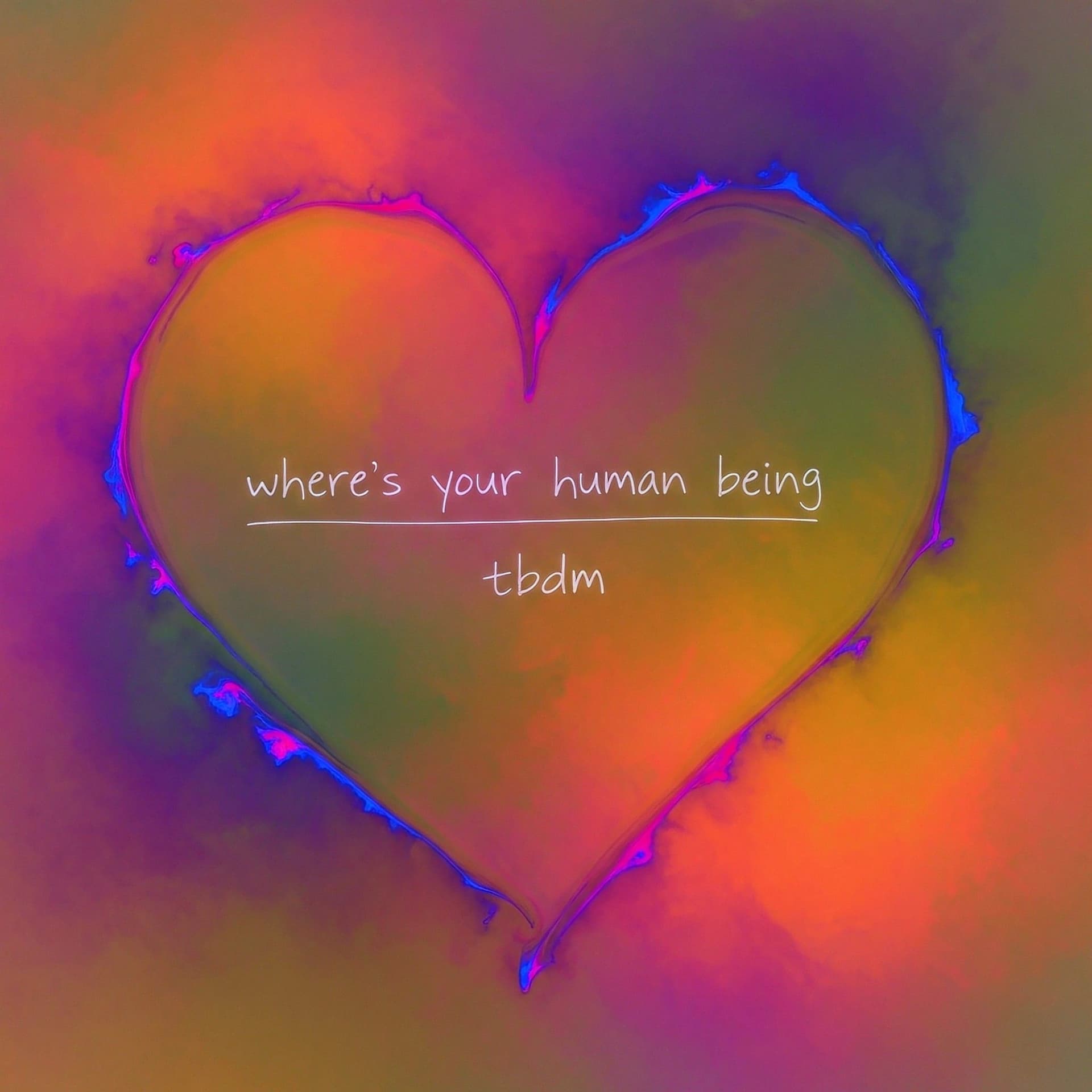 where's your human being? - tbdm. cover