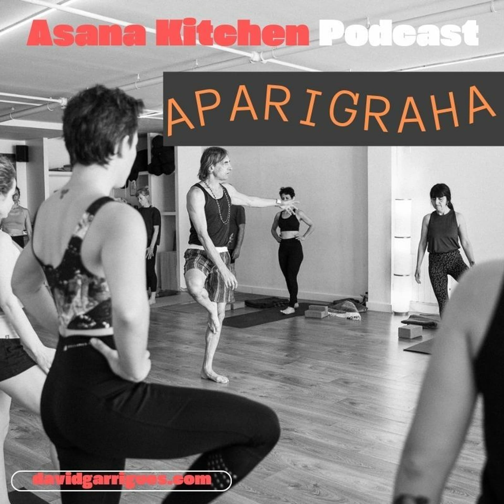 Aparigraha - Asana Kitchen Podcast cover