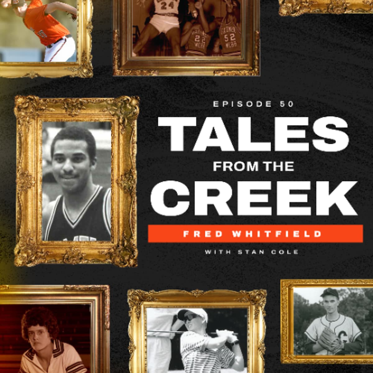 Tales From the Creek | Fred Whitfield - Men's Basketball - Camel Call - Sports Podcast cover