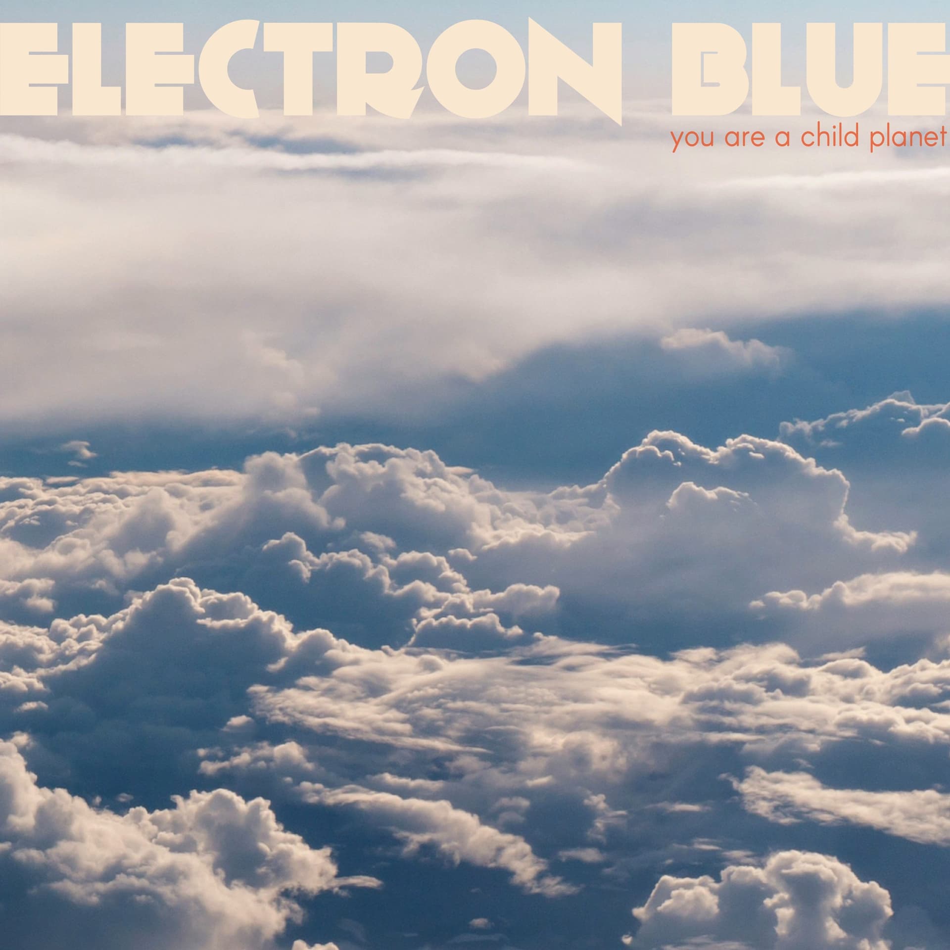 ELECTRON BLUE - You are a child planet - Music&Motion cover