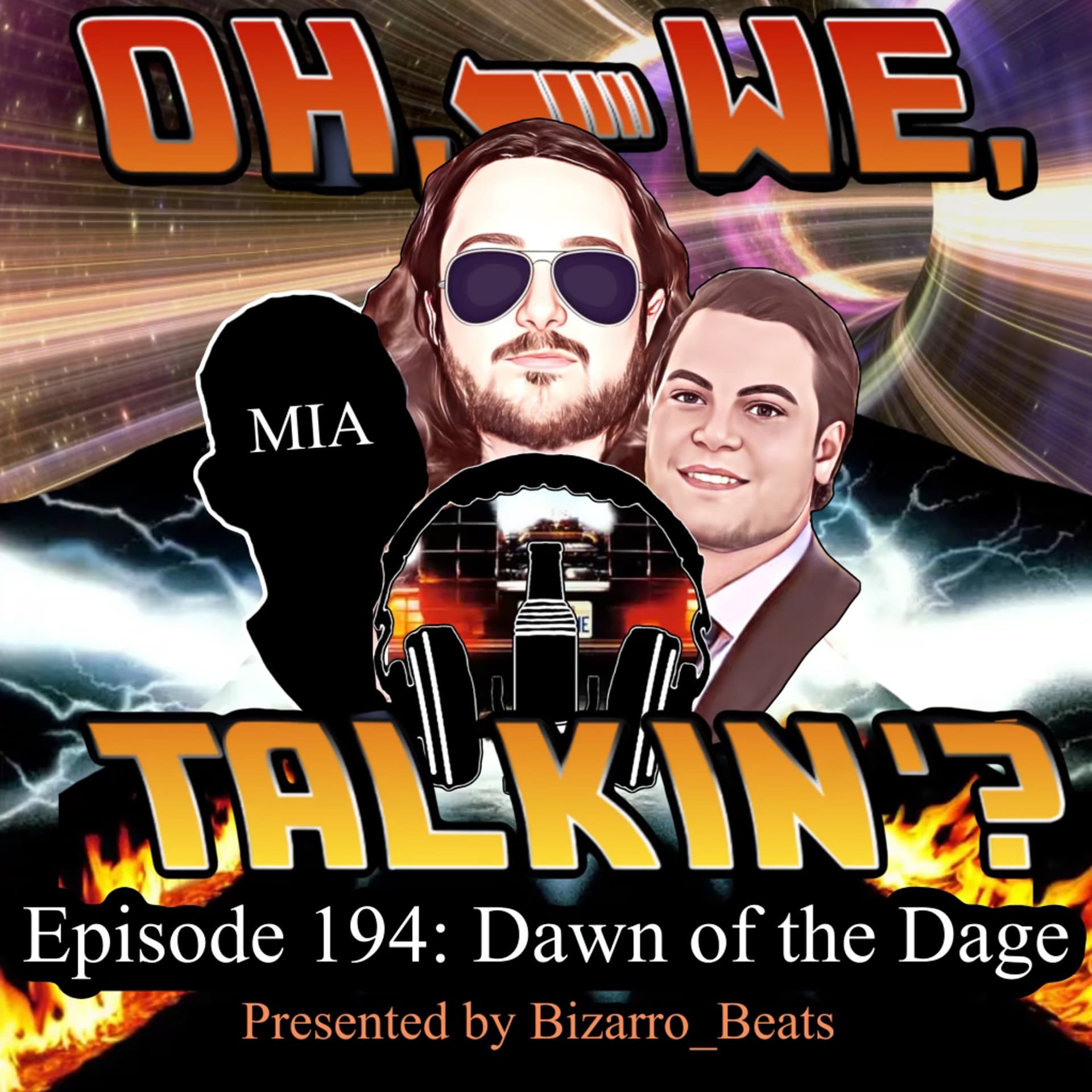 Ep. 194: Dawn of the Dage - Oh, We Talkin'? cover