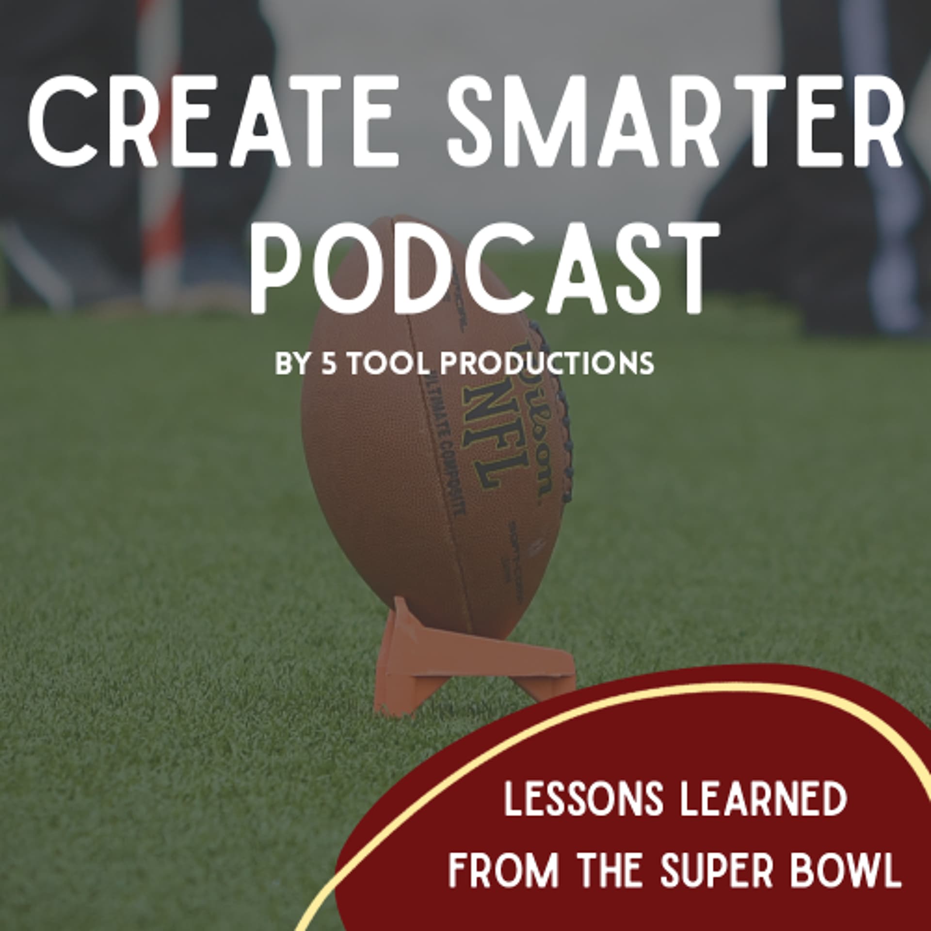 Lessons Learned from the Super Bowl - Create Smarter cover