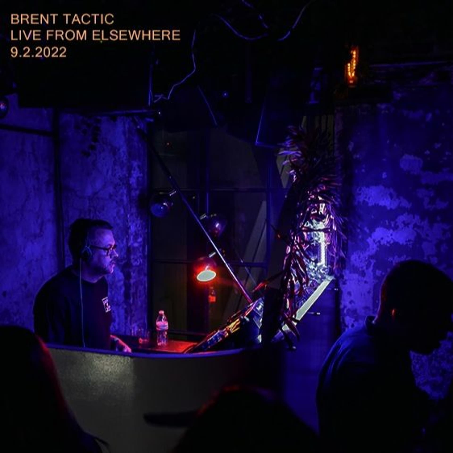 Live From Elsewhere 9.2.2022 - Brent Tactic cover