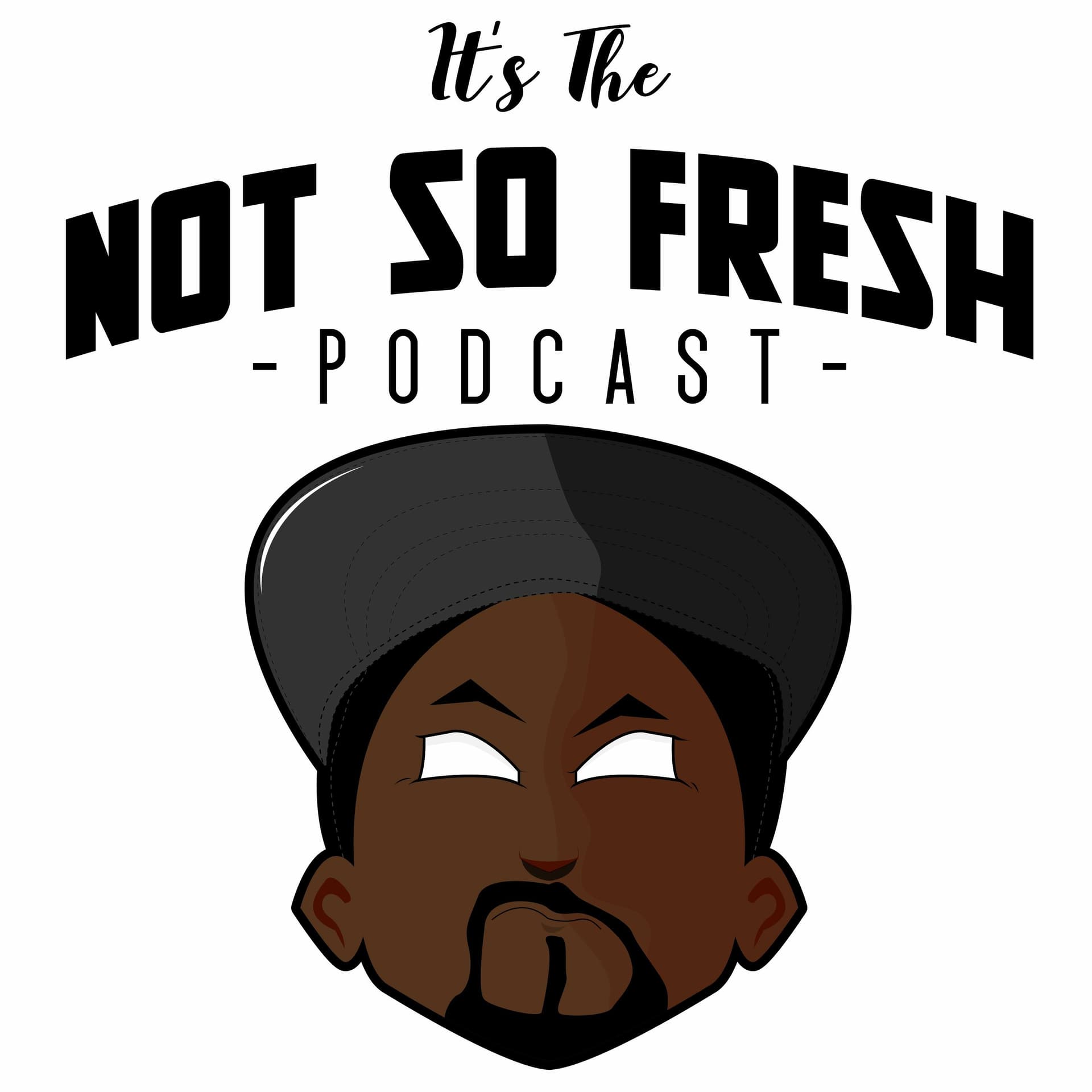 Podcast #68 Guest: Cros One (Freestyle Session/Armory Massive) Side Hustles - The Not So Fresh Podcast cover