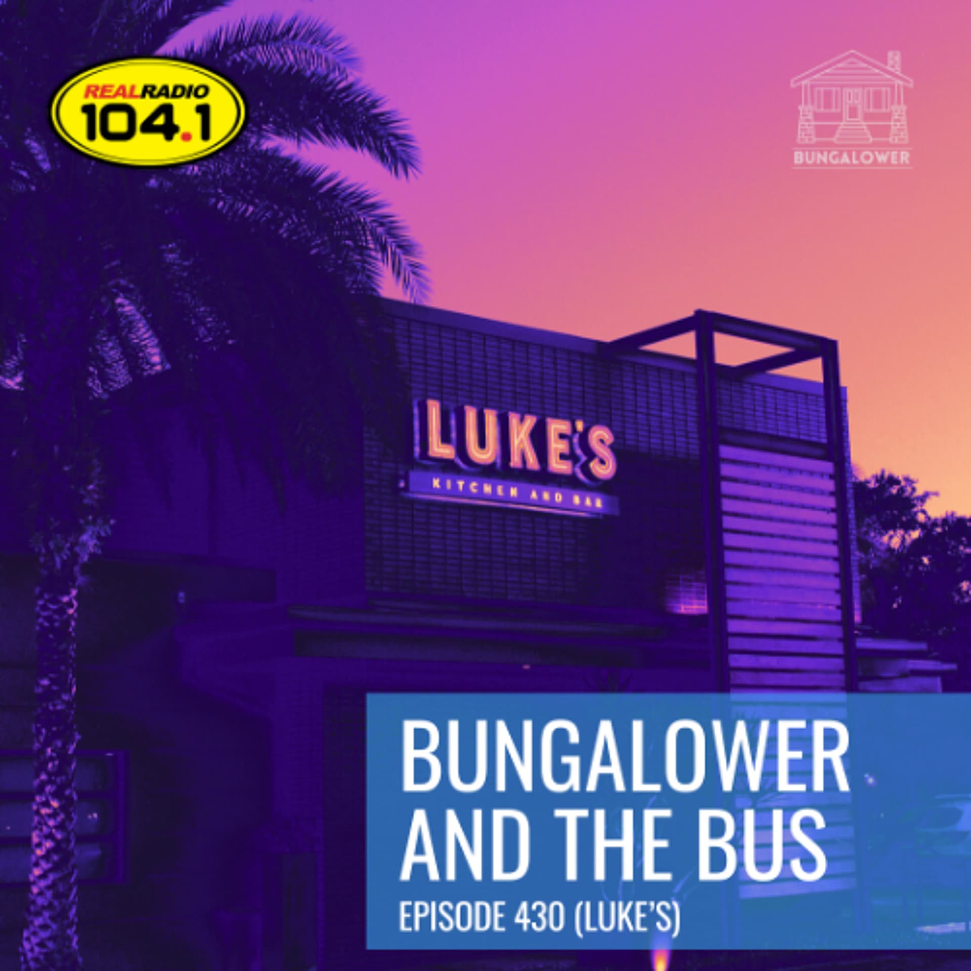 Bungalower and The Bus: Episode 430 (Luke's) - Bungalower and The Bus cover