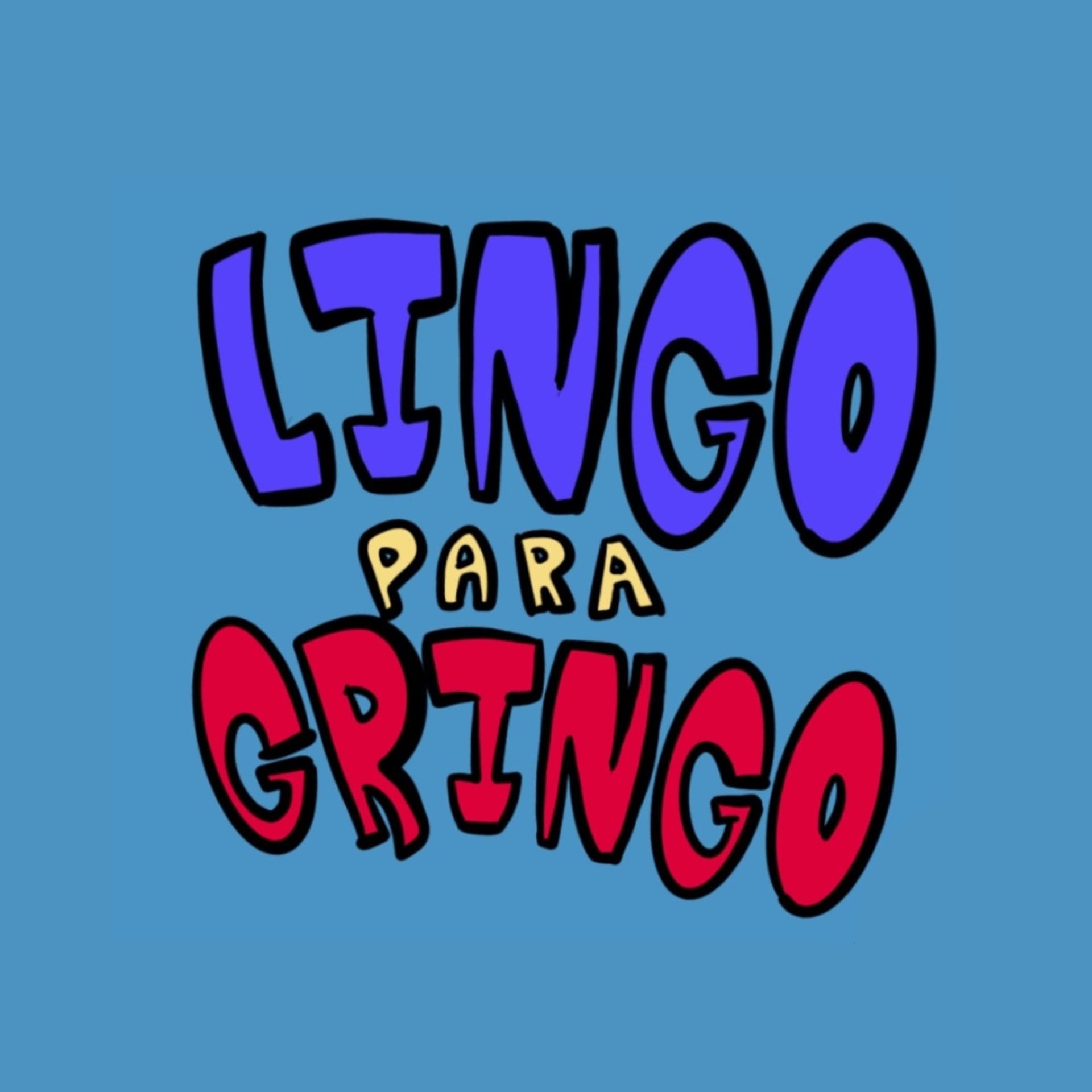 Bathroom (Live show!) - Lingo Para Gringo : A fun way to learn Spanish cover