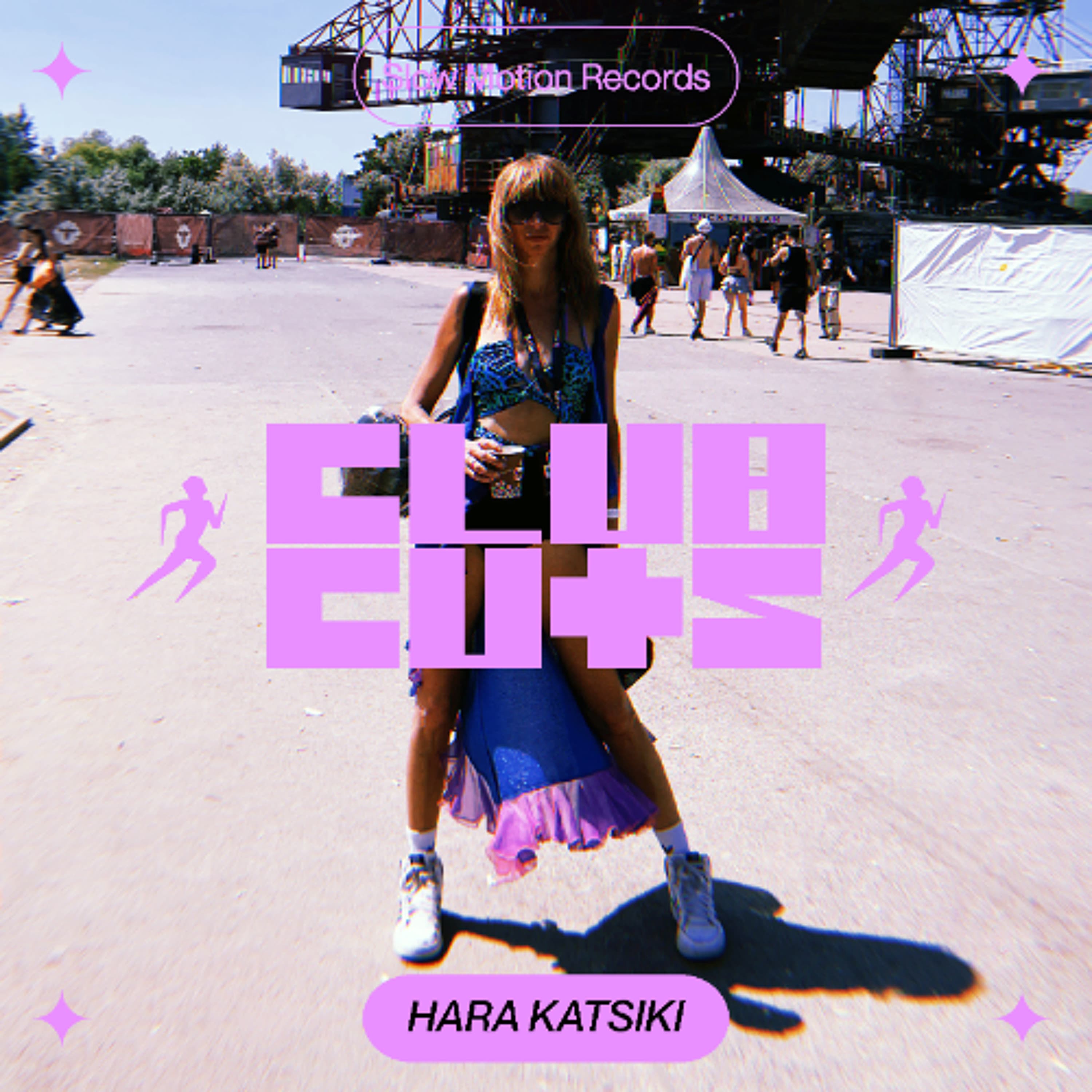 CLUB CUTS - Hara Katsiki - Slow Motion Records cover