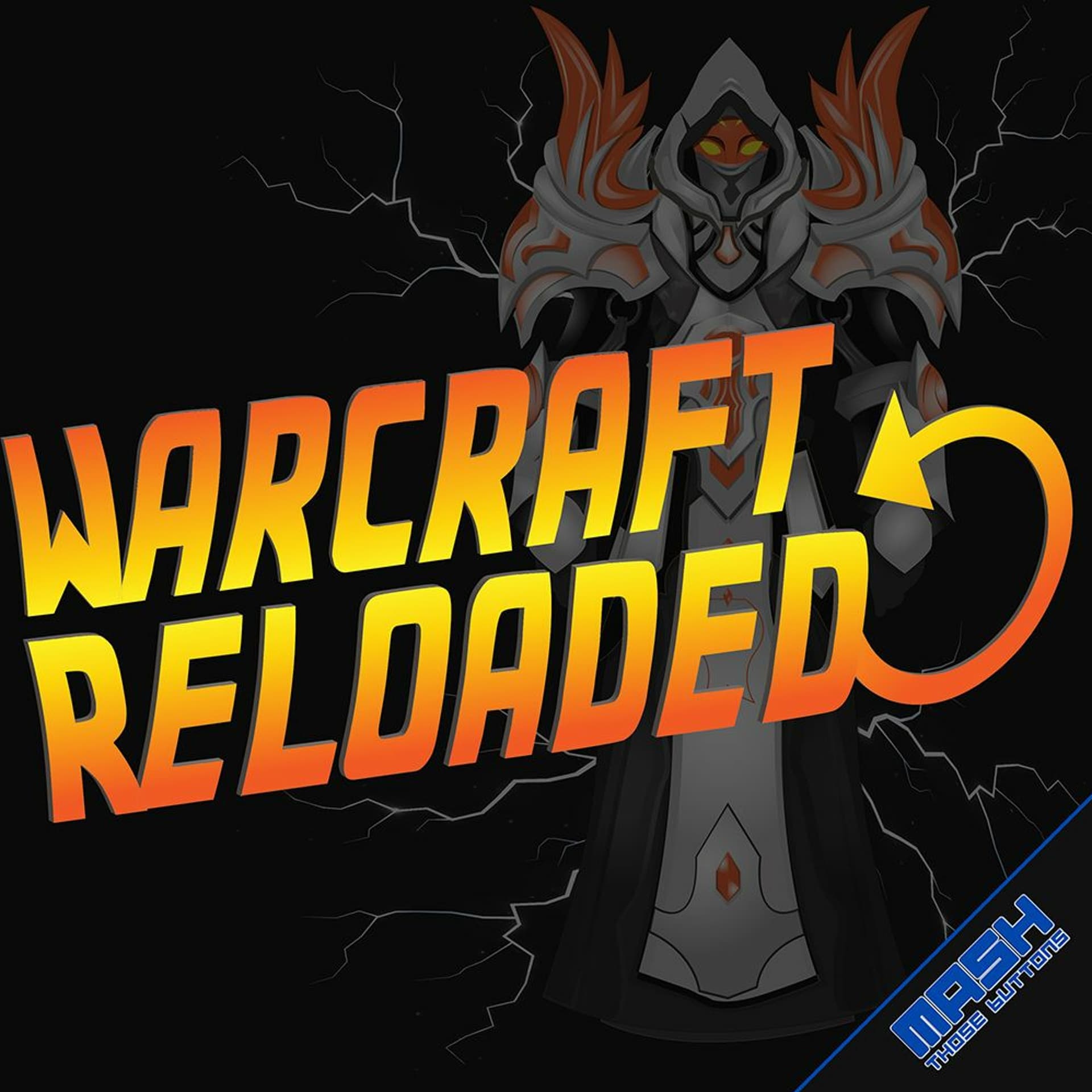 Warcraft Reloaded #121: Sleepless in Wrath - Mash Those Buttons cover