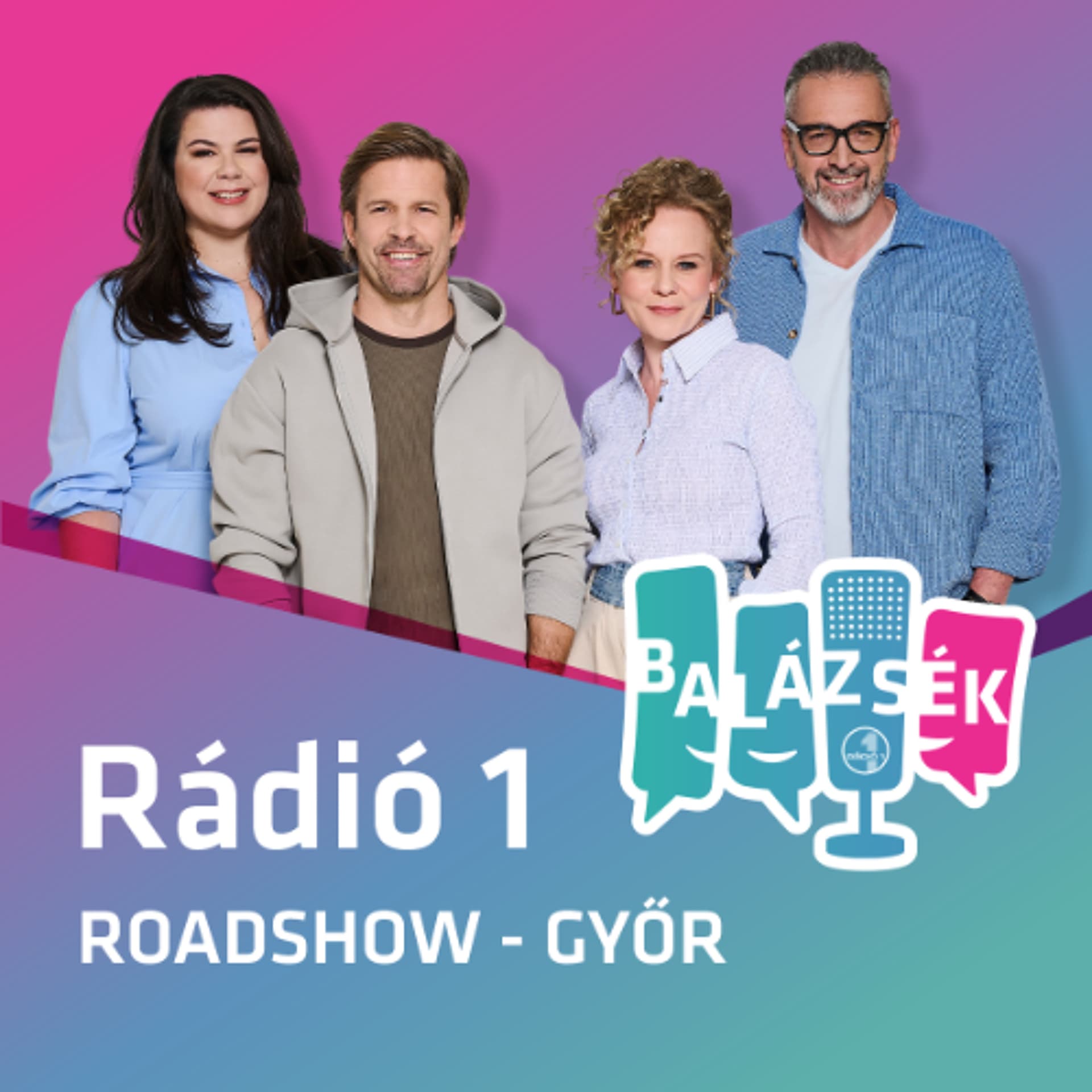 Rádió 1 Roadshow Balázsékkal - Győr - Rádió 1 cover