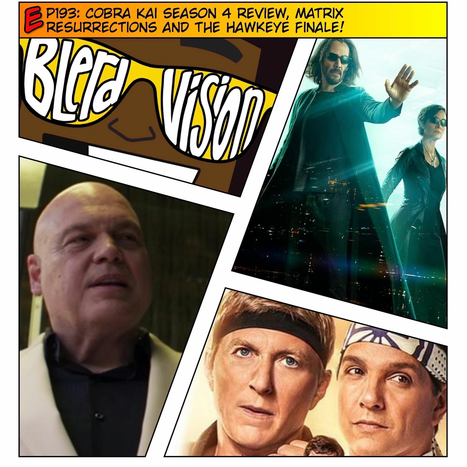 EP193 - Cobra Kai Season 4 Review, Matrix Resurrections and the Hawkeye Finale! - Blerd Vision cover