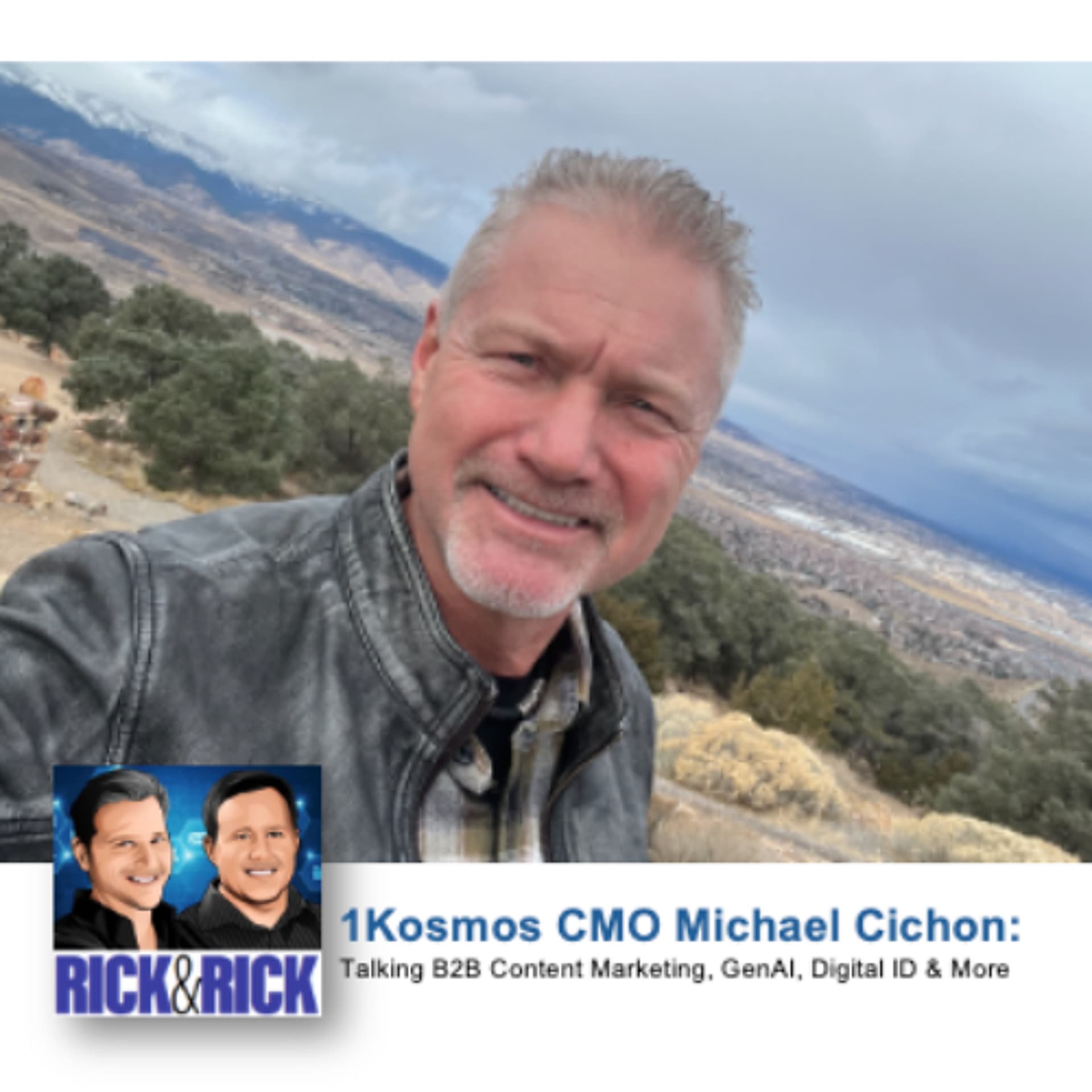B2B CMO Michael Cichon on Content Marketing, GenAI, Digital ID & More - Rick & Rick Rule the World cover