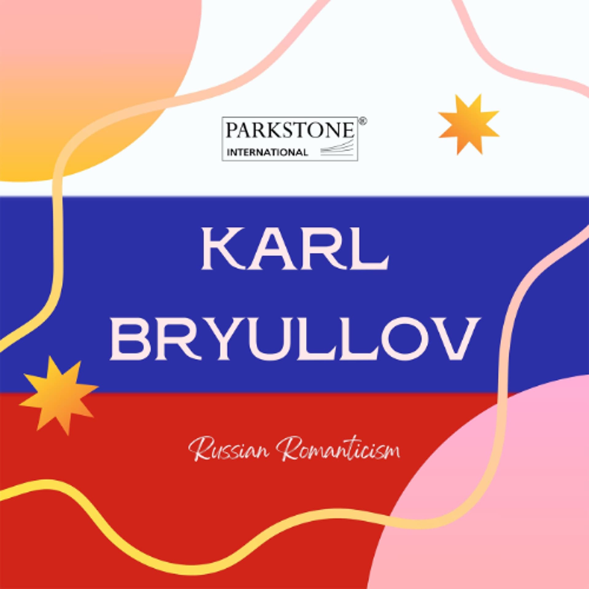 Karl Bryullov: Painter of Drama and Beauty - Parkstone International cover