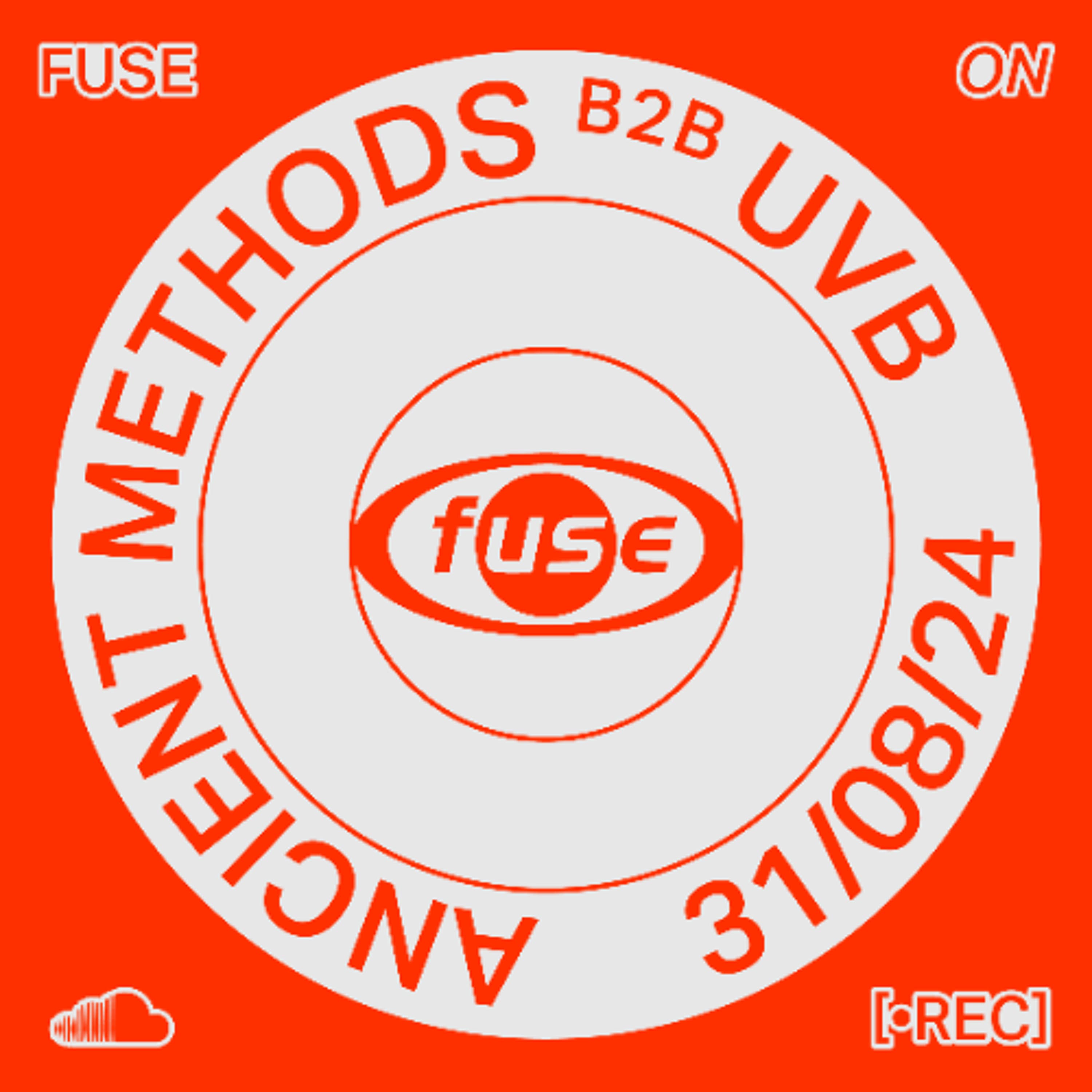 Ancient Methods b2b UVB ― Recorded Live at Fuse (31.08.24) - Fuse Brussels cover