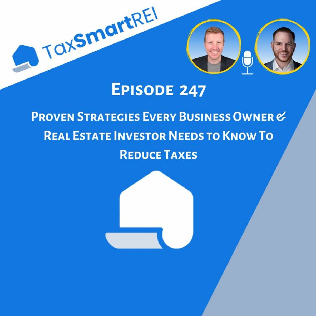 247. Proven Strategies Every Business Owner & Real Estate Investor Needs to Know To Reduce Taxes - Tax Smart Real Estate Investors Podcast cover
