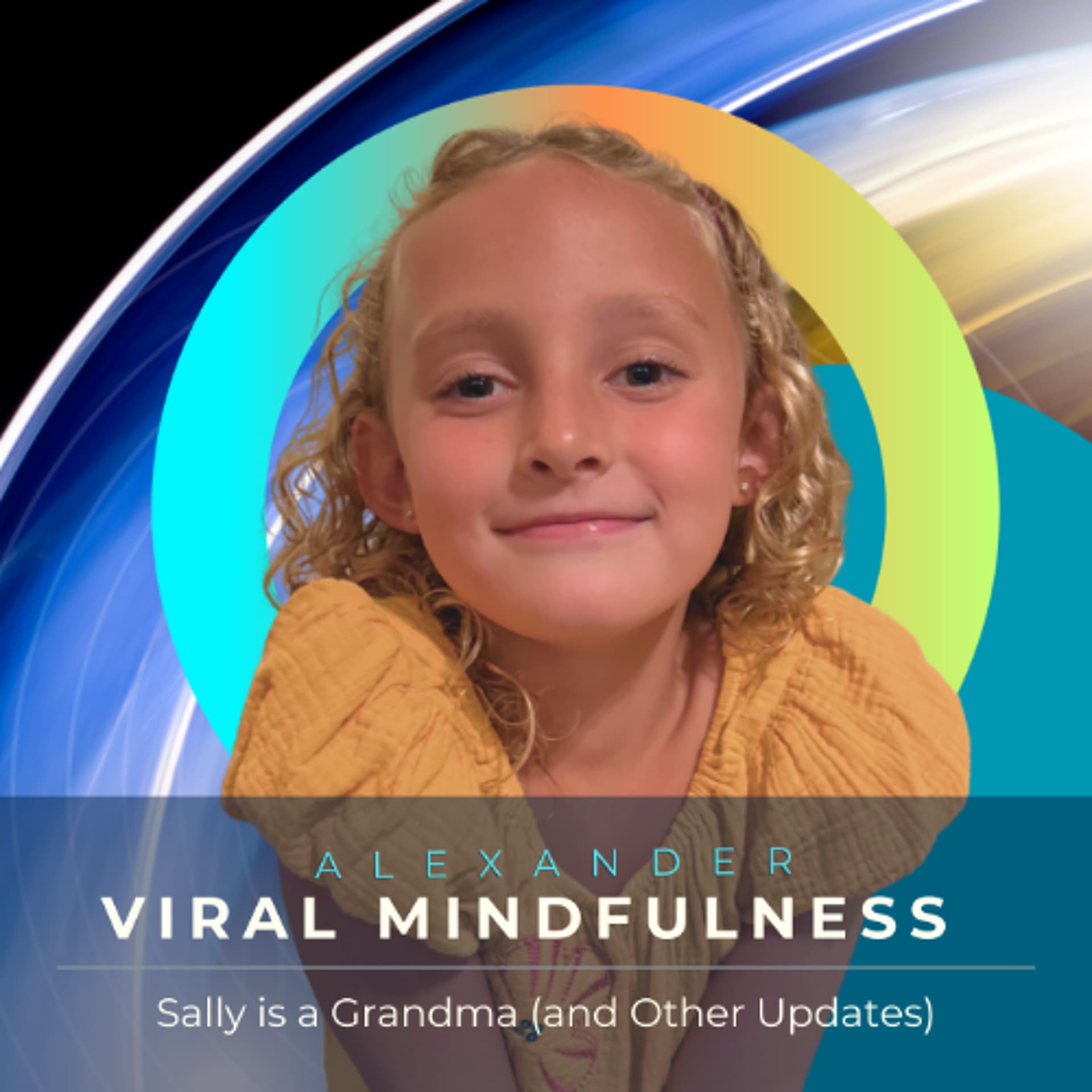 Sally is a Grandma (and Other Updates) - Viral Mindfulness the Podcast cover
