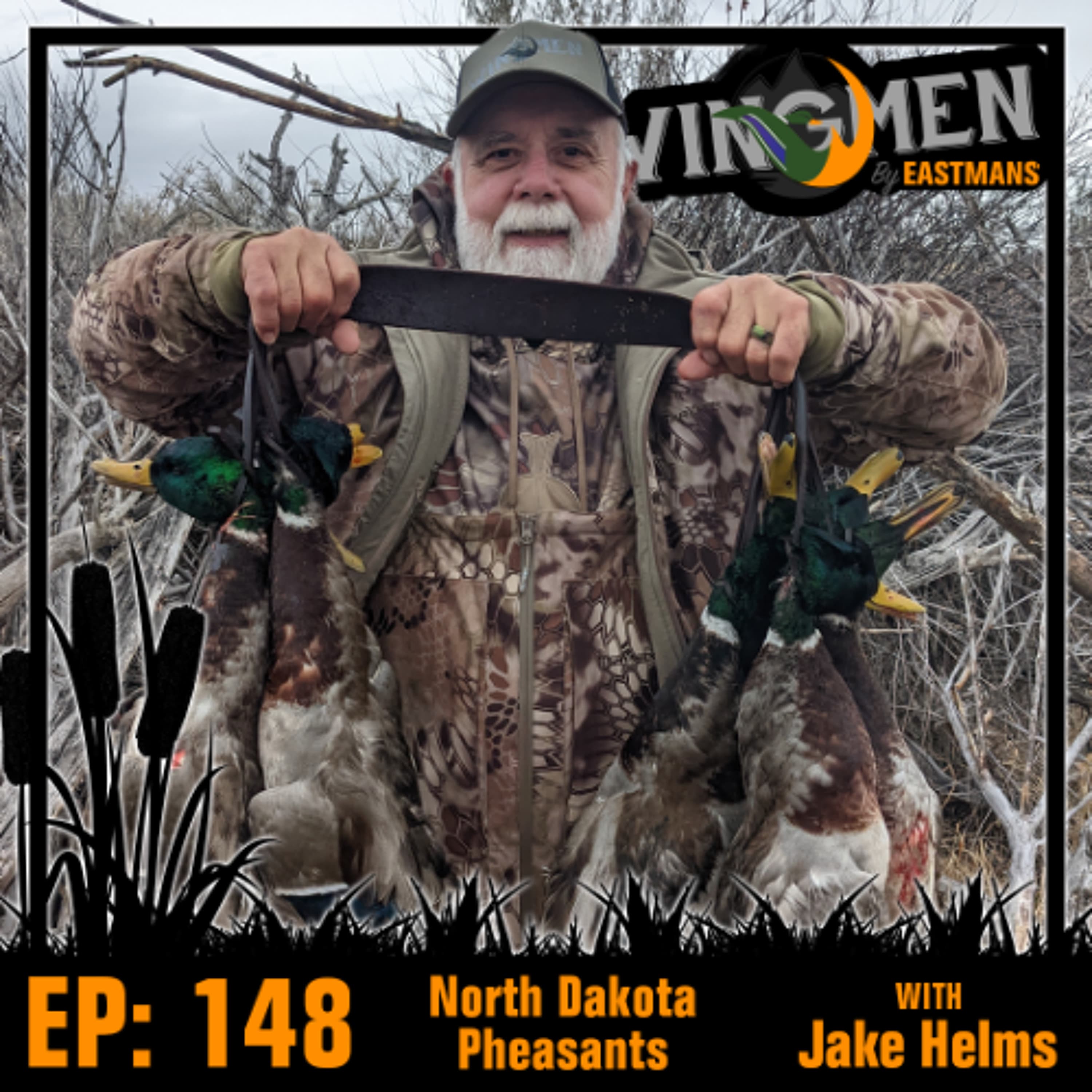 Wingmen EP 148: North Dakota Pheasants with Jake Helms - Eastmans' Wingmen Podcast cover