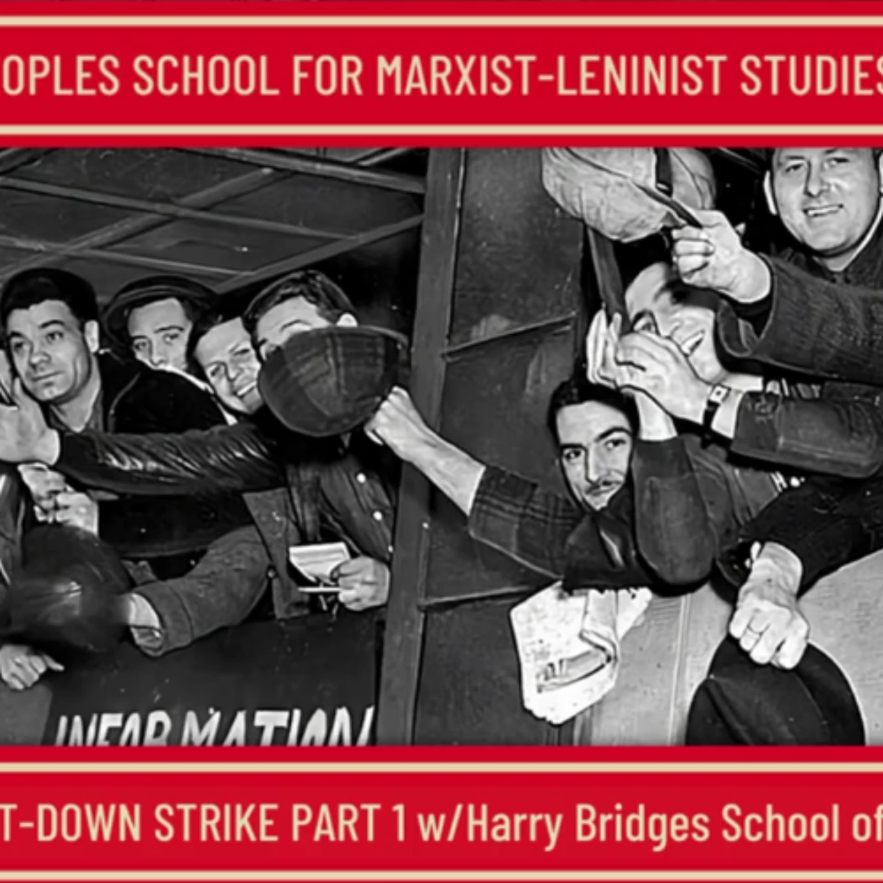 Flint Sit-Down Strike Pt 1 - PSMLS Class - The People’s School for Marxist-Leninist Studies cover