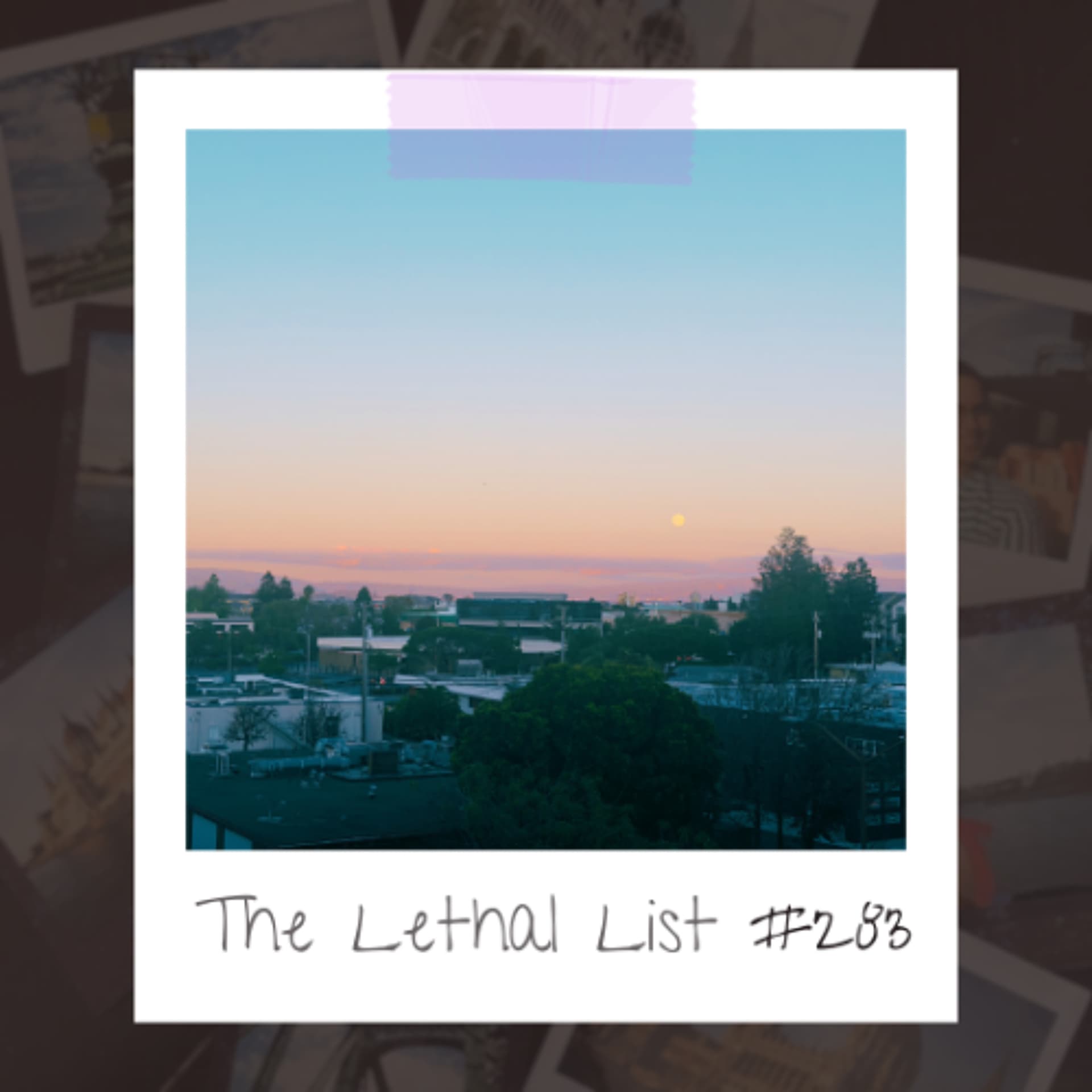 E283: DAYS GO BY - The Lethal List cover