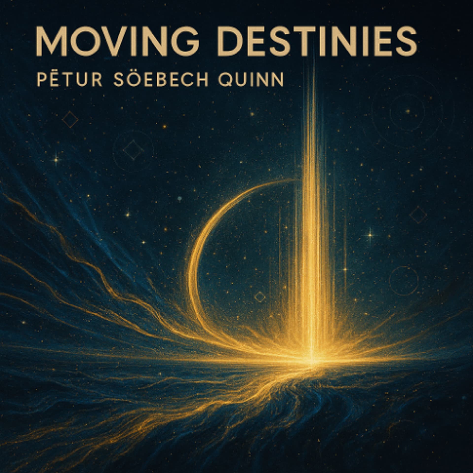 Moving Destinies - Pétur Söebech Quinn cover