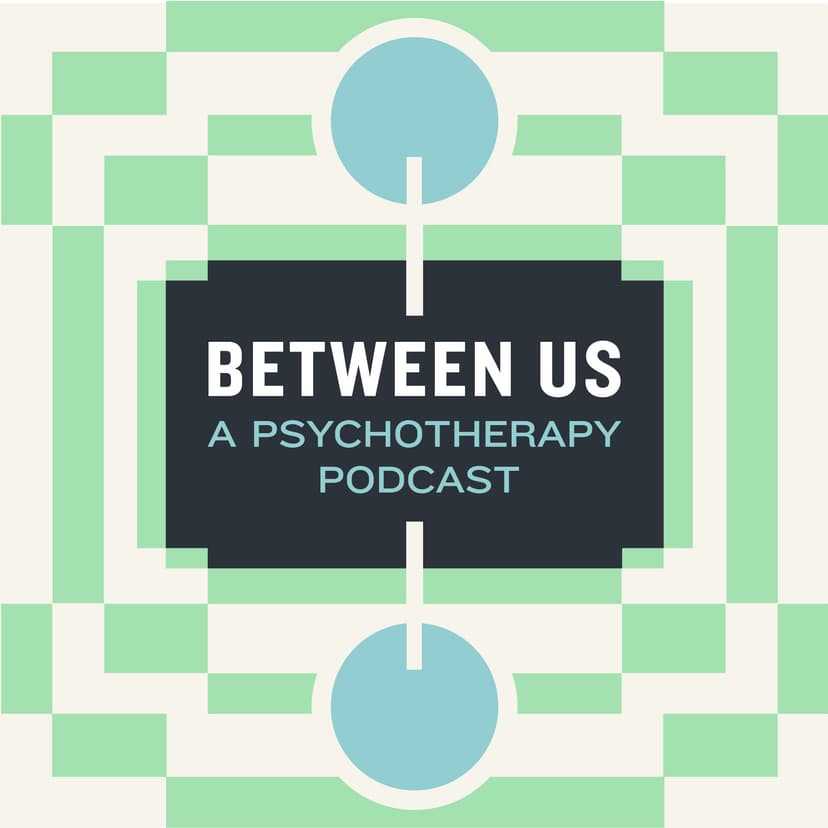 Between Us: A Psychotherapy Podcast cover