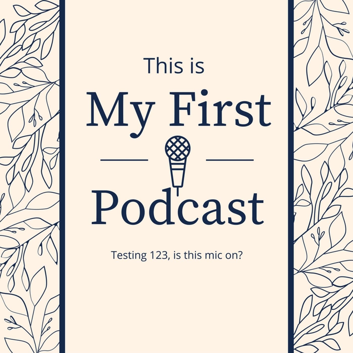 This Is My First Podcast! cover