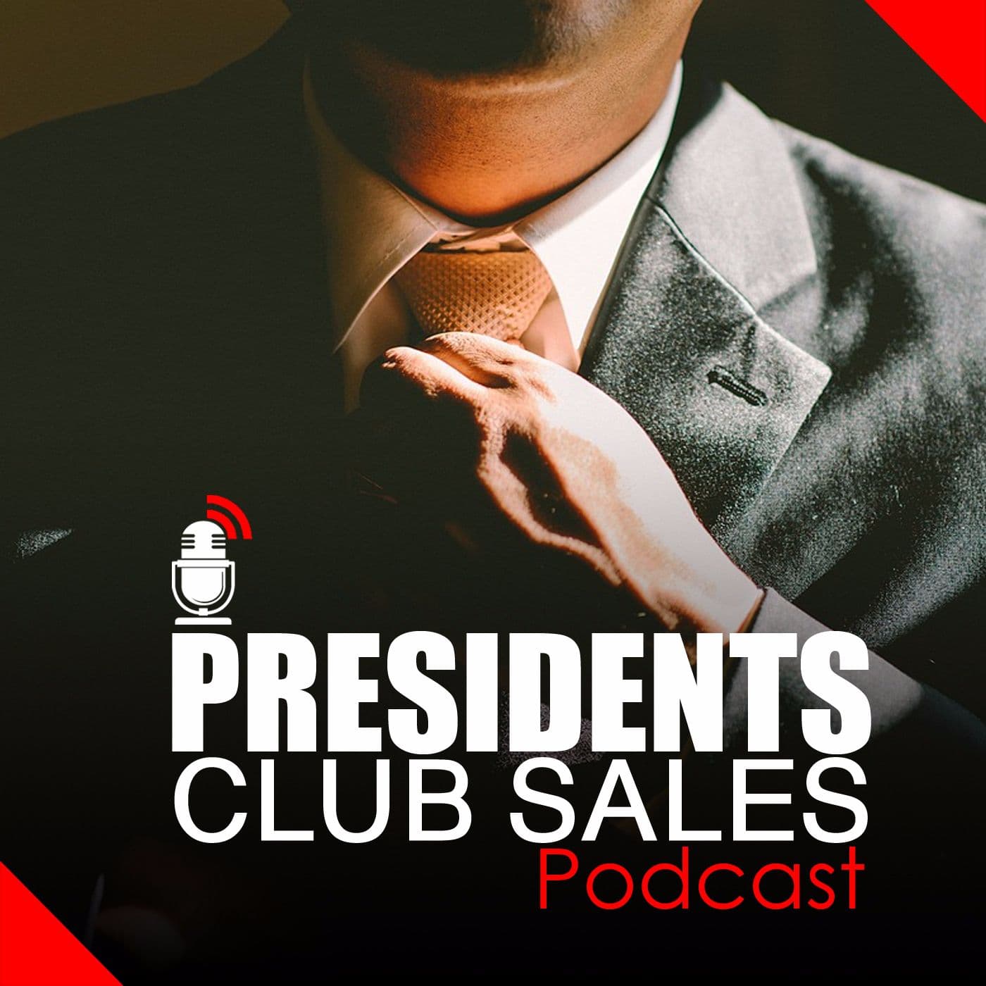 President's Club Sales Podcast cover