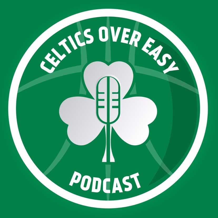 Celtics Over Easy Podcast cover