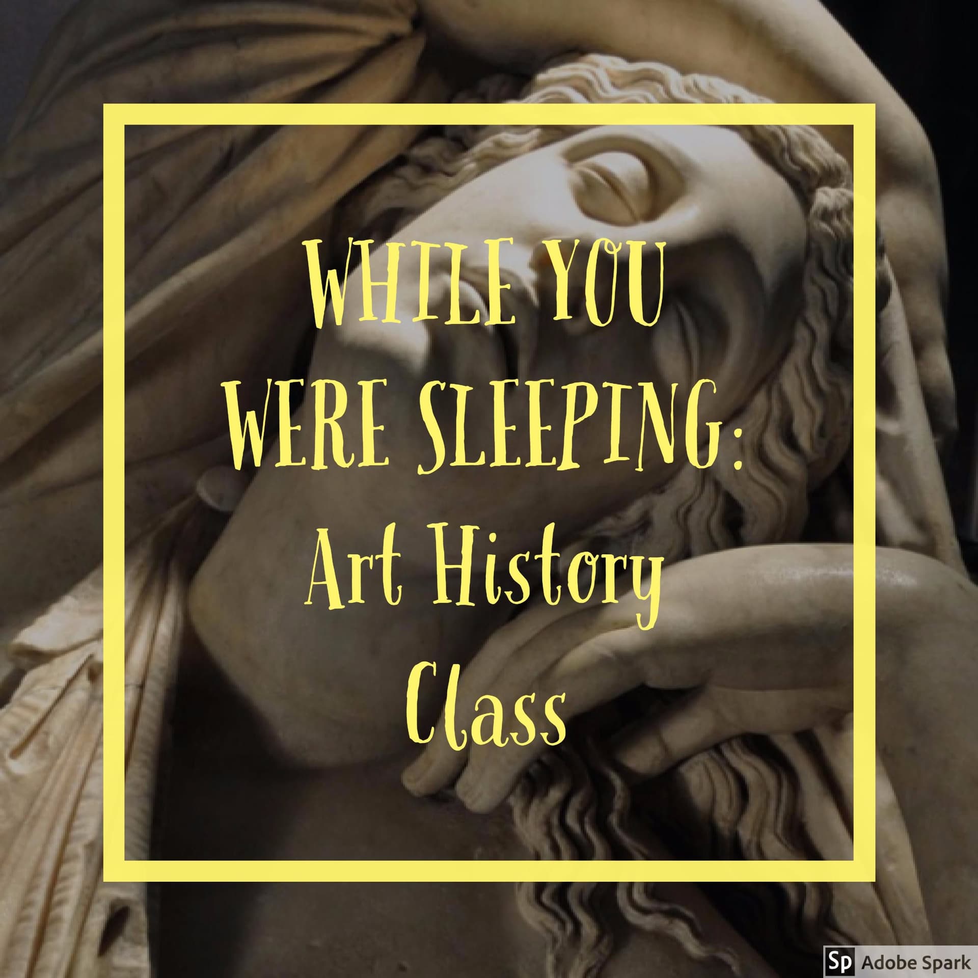 ART HISTORY 101 - While You Were Sleeping: Art History Class cover