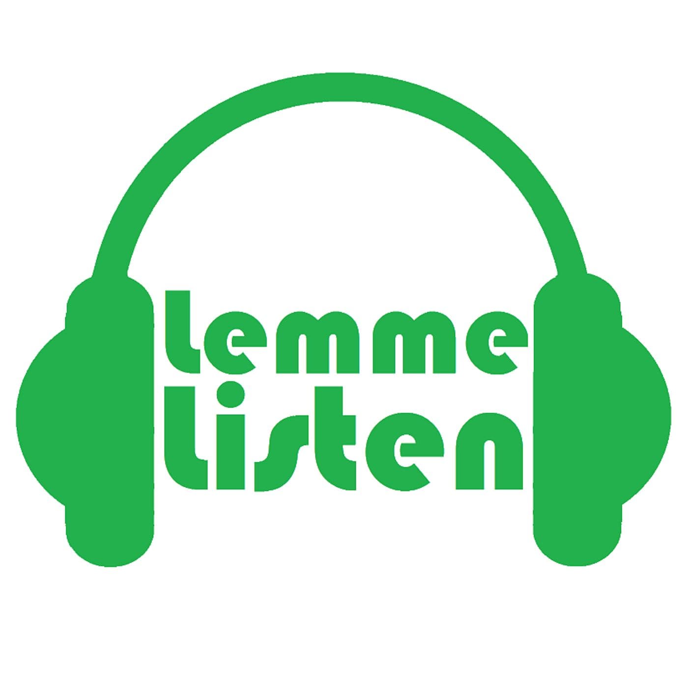 Lemme Listen Podcasts cover