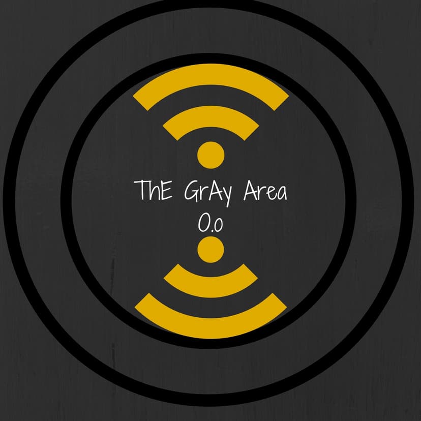ThE GrAy ArEa Podcast O.o cover