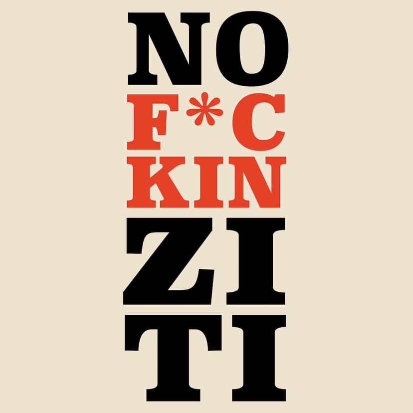 NO F*CKIN' ZITI cover
