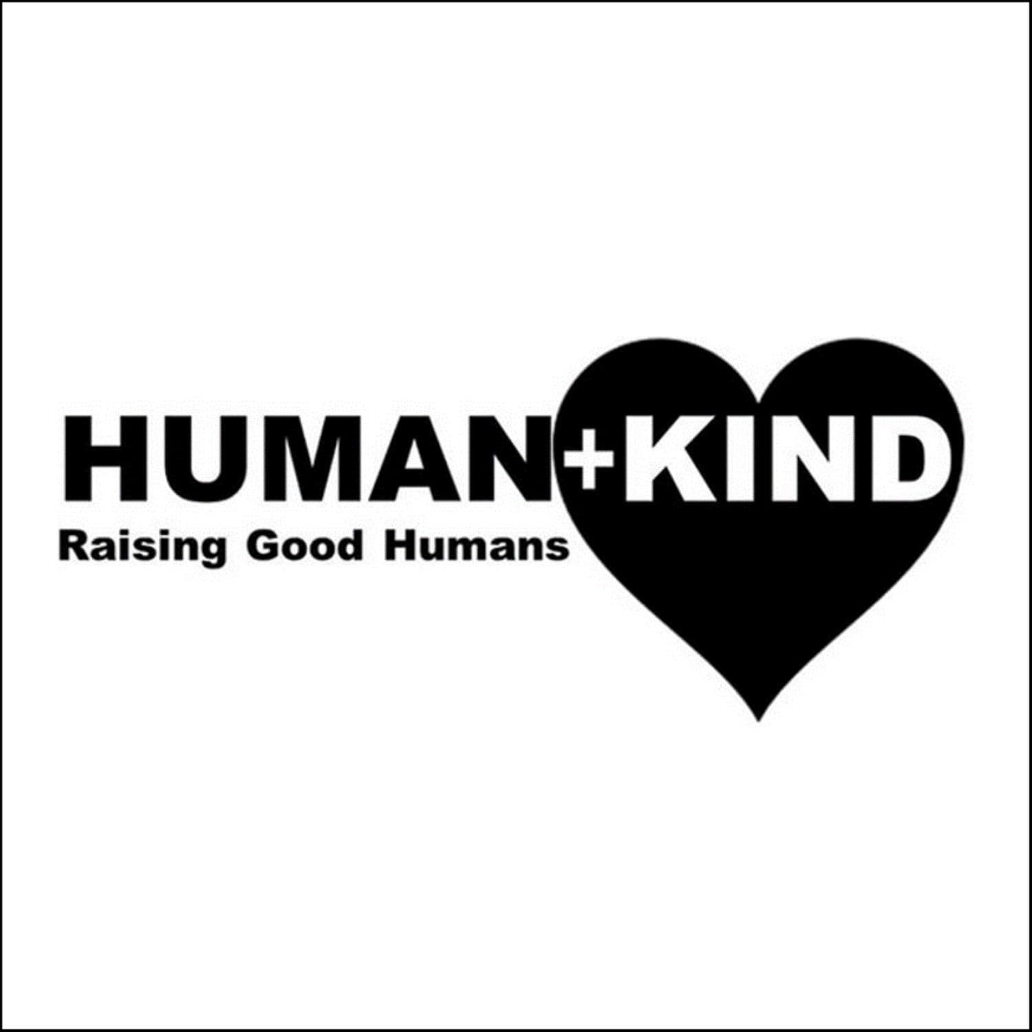 Human+Kind Raising Good Humans cover