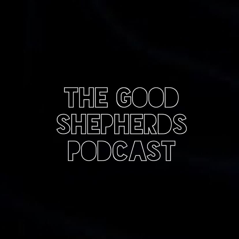 The Good Shepherds Podcast cover