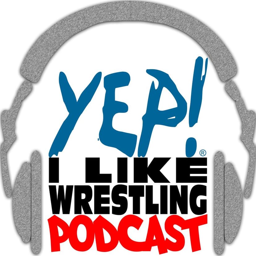 YEP! I LIKE WRESTLING PODCAST cover