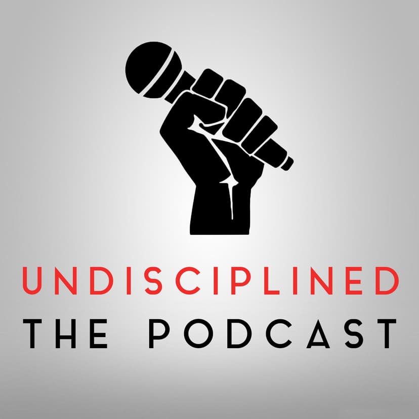 Undisciplined The Podcast cover
