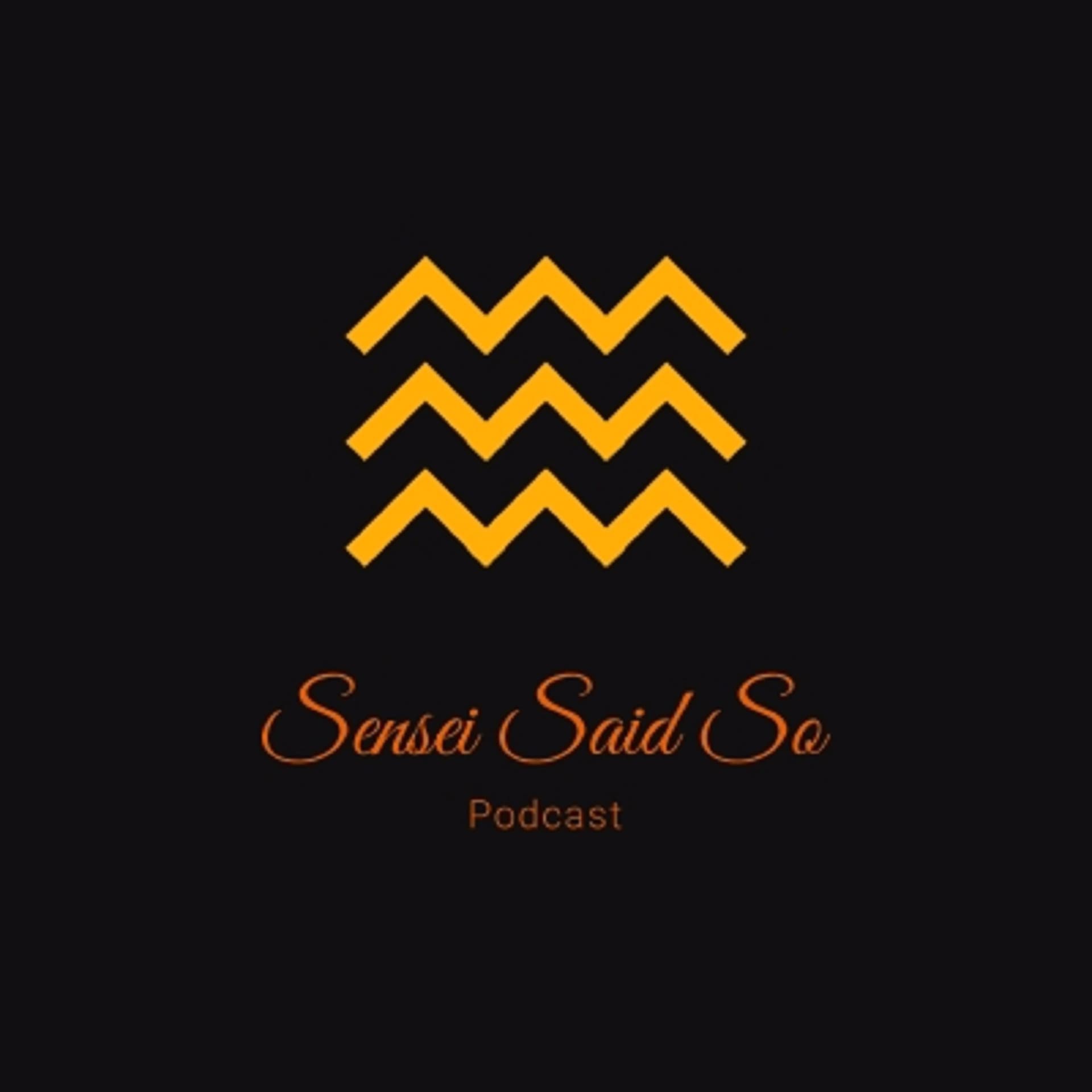 Sensei Said So Podcast cover