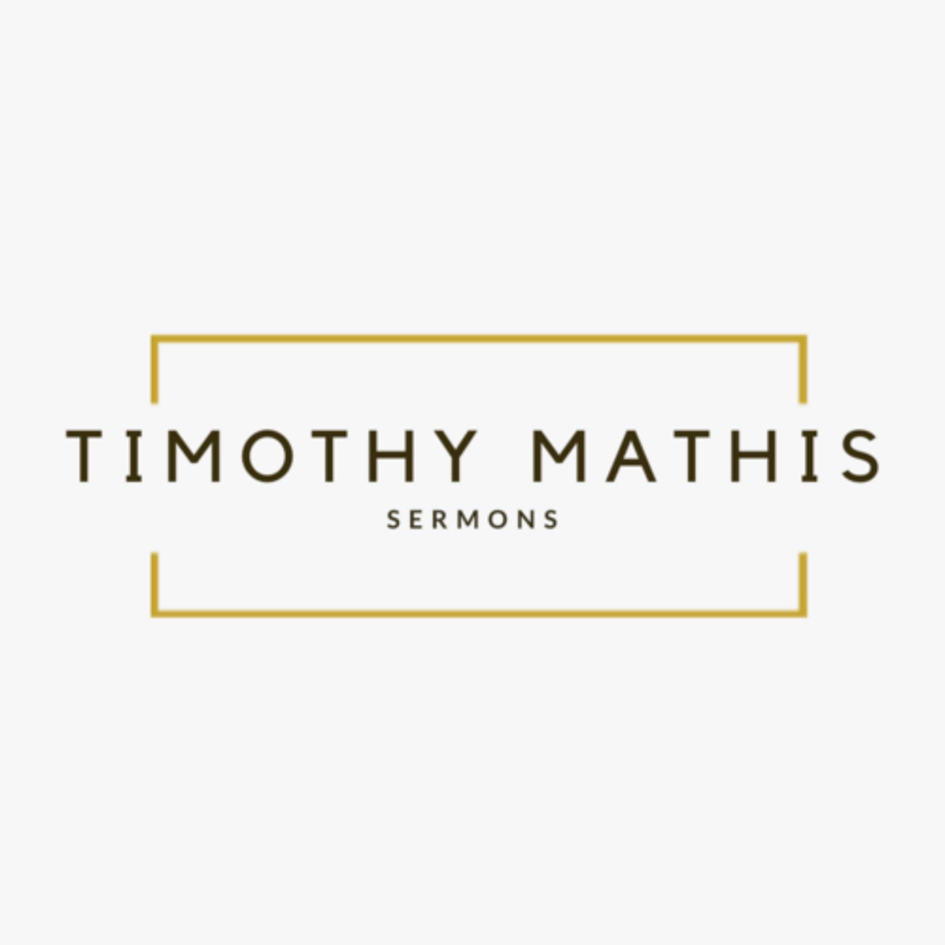 Timothy Mathis Sermons cover