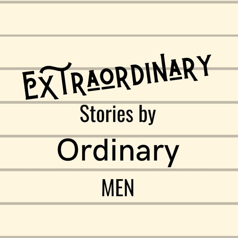 Extraordinary Stories by Ordinary Men cover