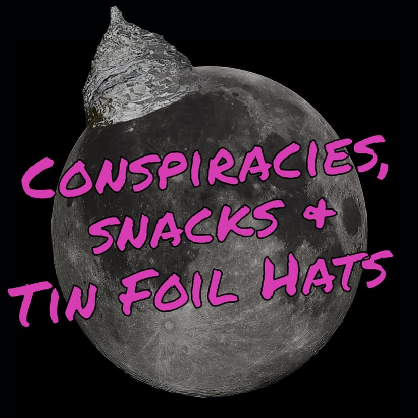 Conspiracies Snacks and Tin Foil Hats cover