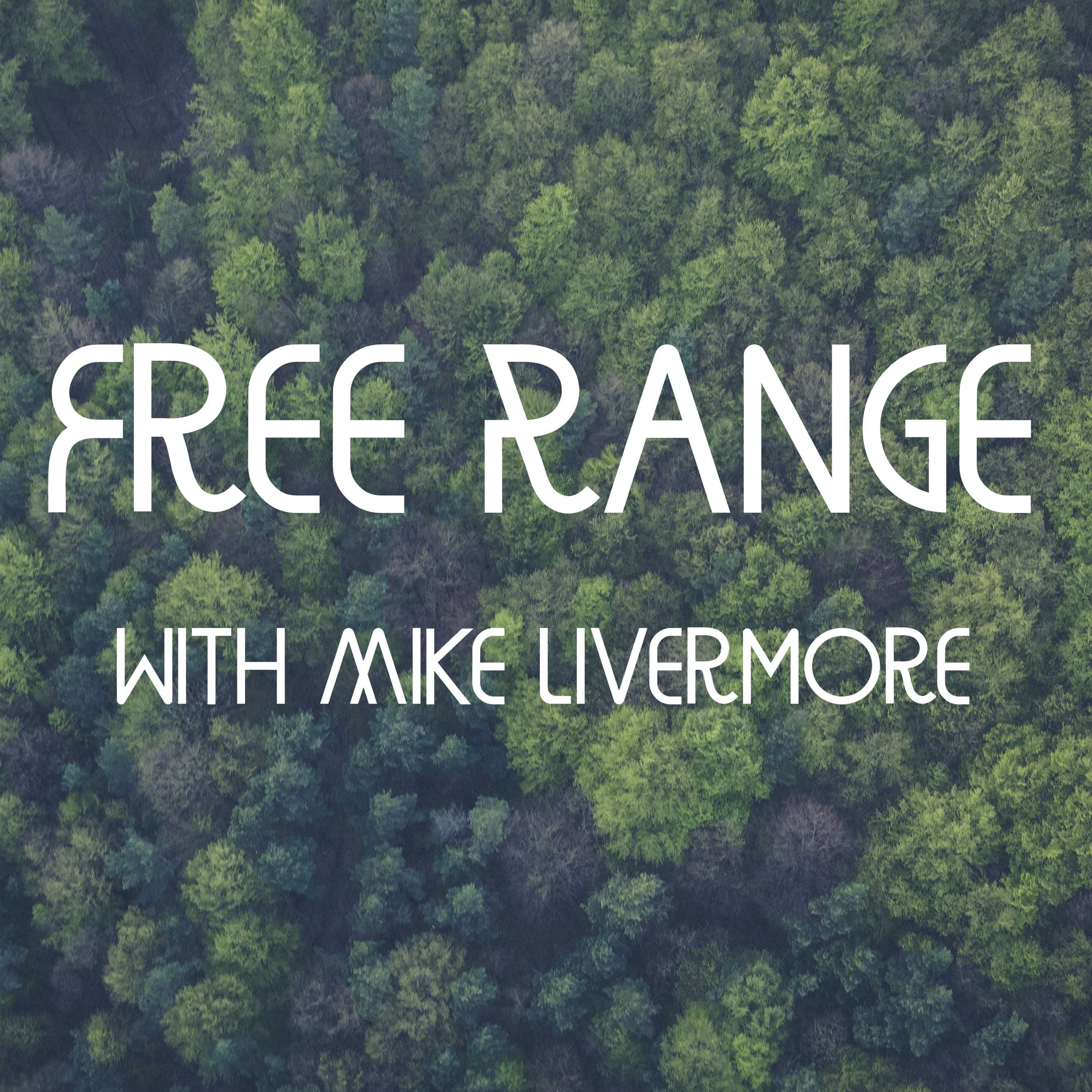 Free Range with Mike Livermore cover